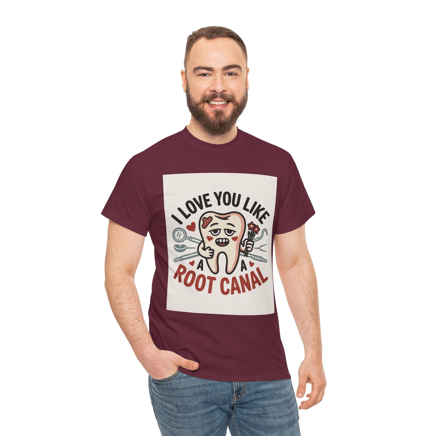 T-Shirt — I Love You Like a Root Canal Cute Tooth Funny Dental Tee