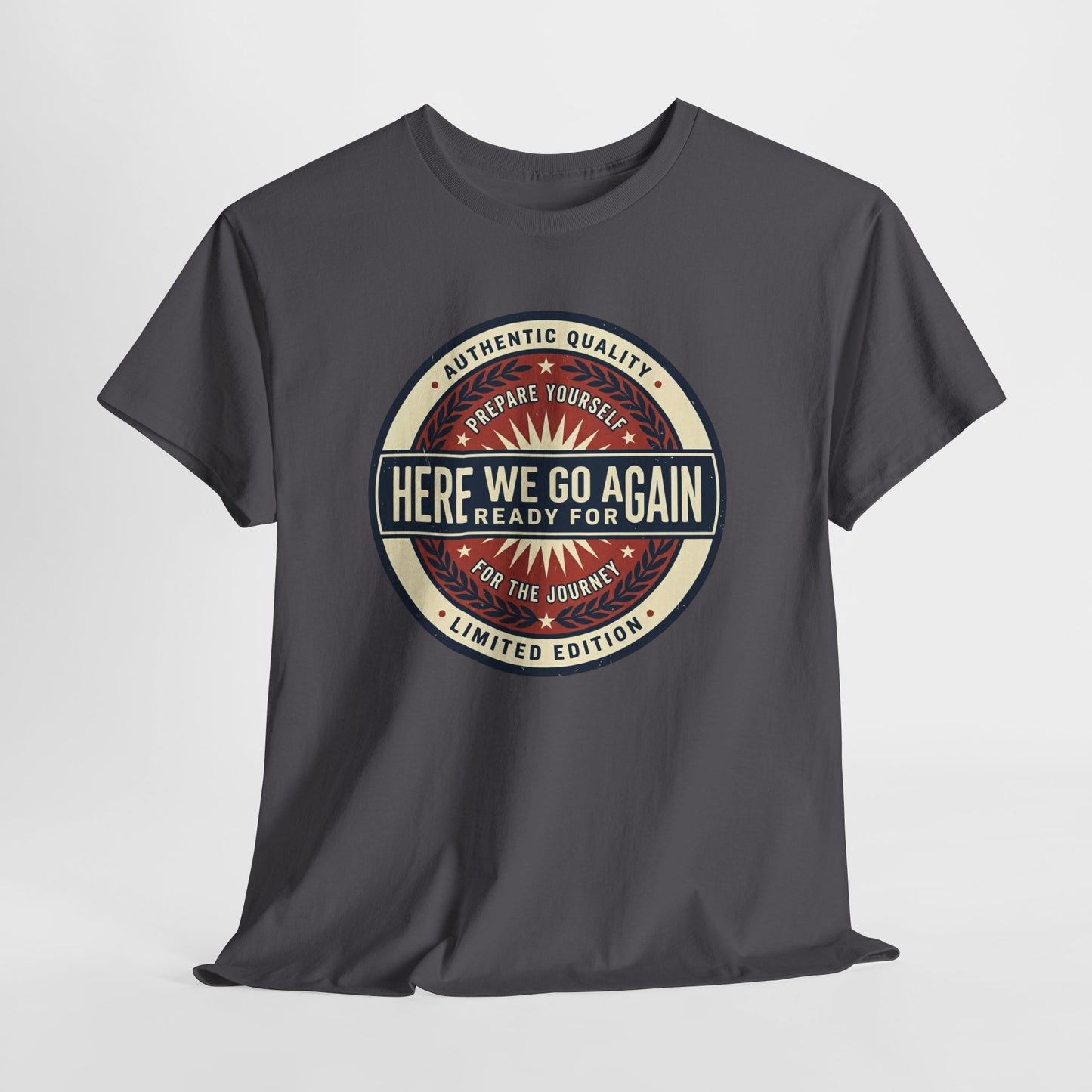 Here We Go Again Vintage Badge Tee — Retro Adventure Graphic T-Shirt