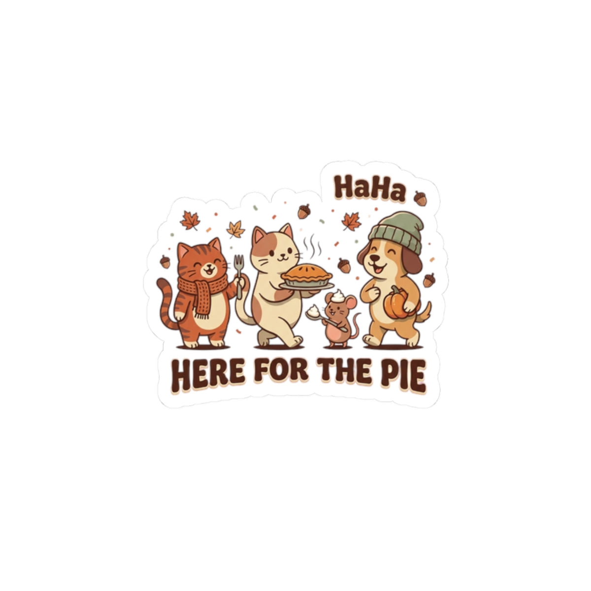 Here for the Pie Kiss-Cut Sticker | Thanksgiving, Fall Pie, Cute Cats