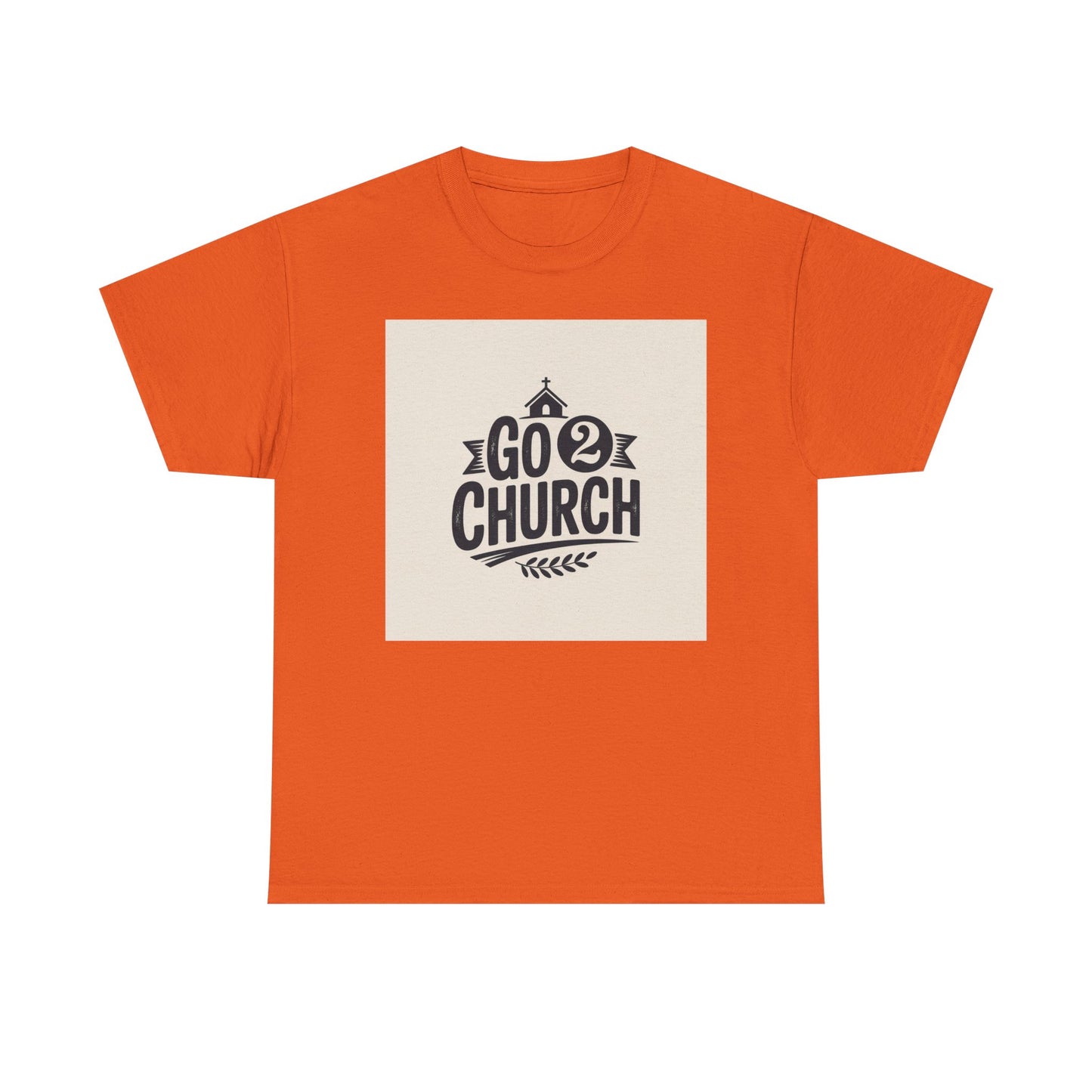 Go 2 Church T-Shirt — Faith-Based Gospel Tee