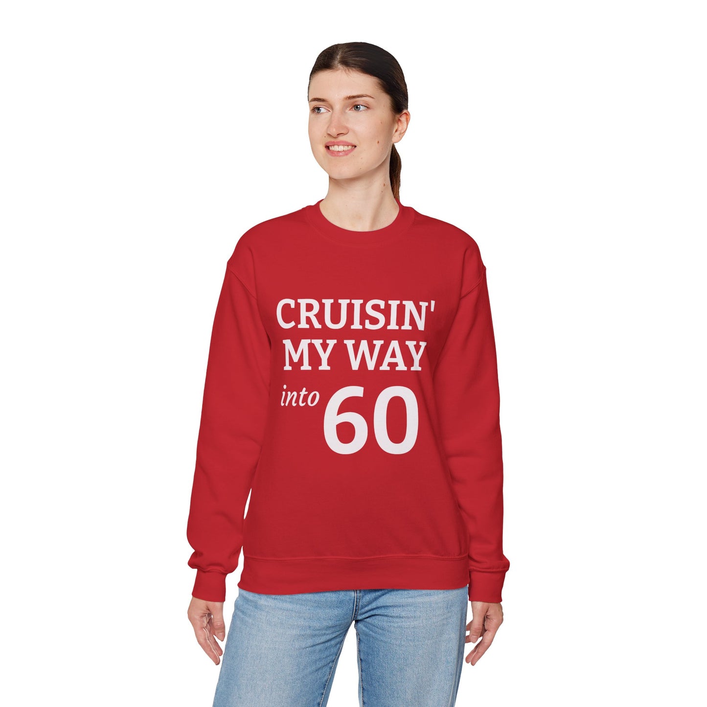 Cruisin' My Way into 60 Sweatshirt