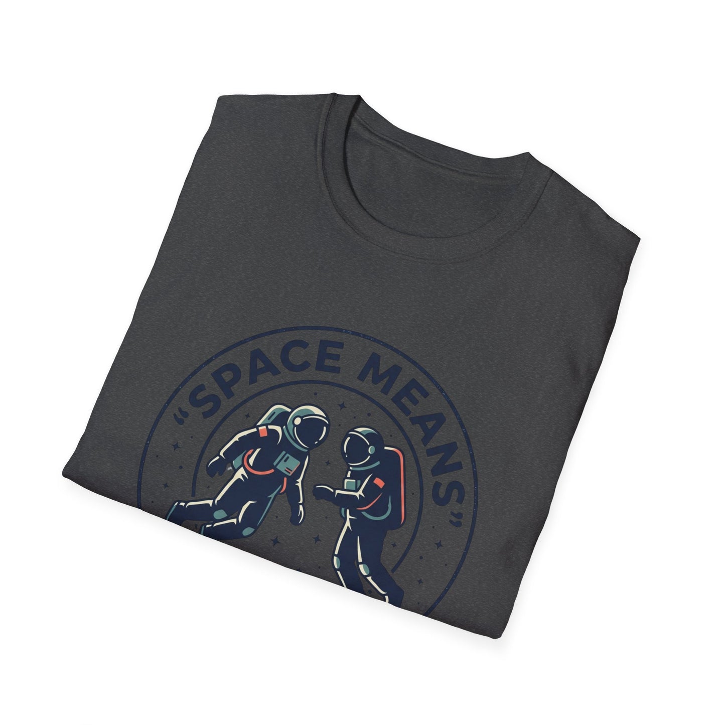 Astronaut Couple T-Shirt — “Space Means I Want To Be With Someone Else” Graphic Tee