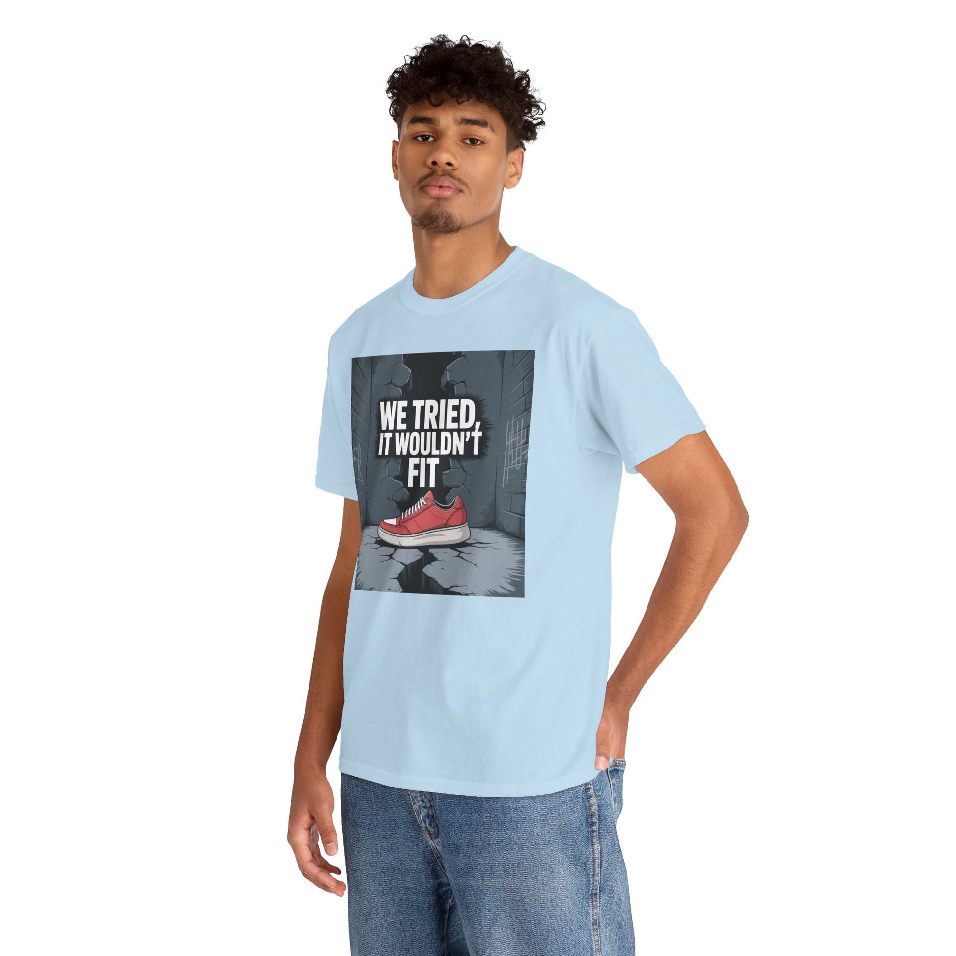 We Tried, It Wouldn't Fit T‑Shirt — Funny Shoe Locker Room Gym Tee Printify