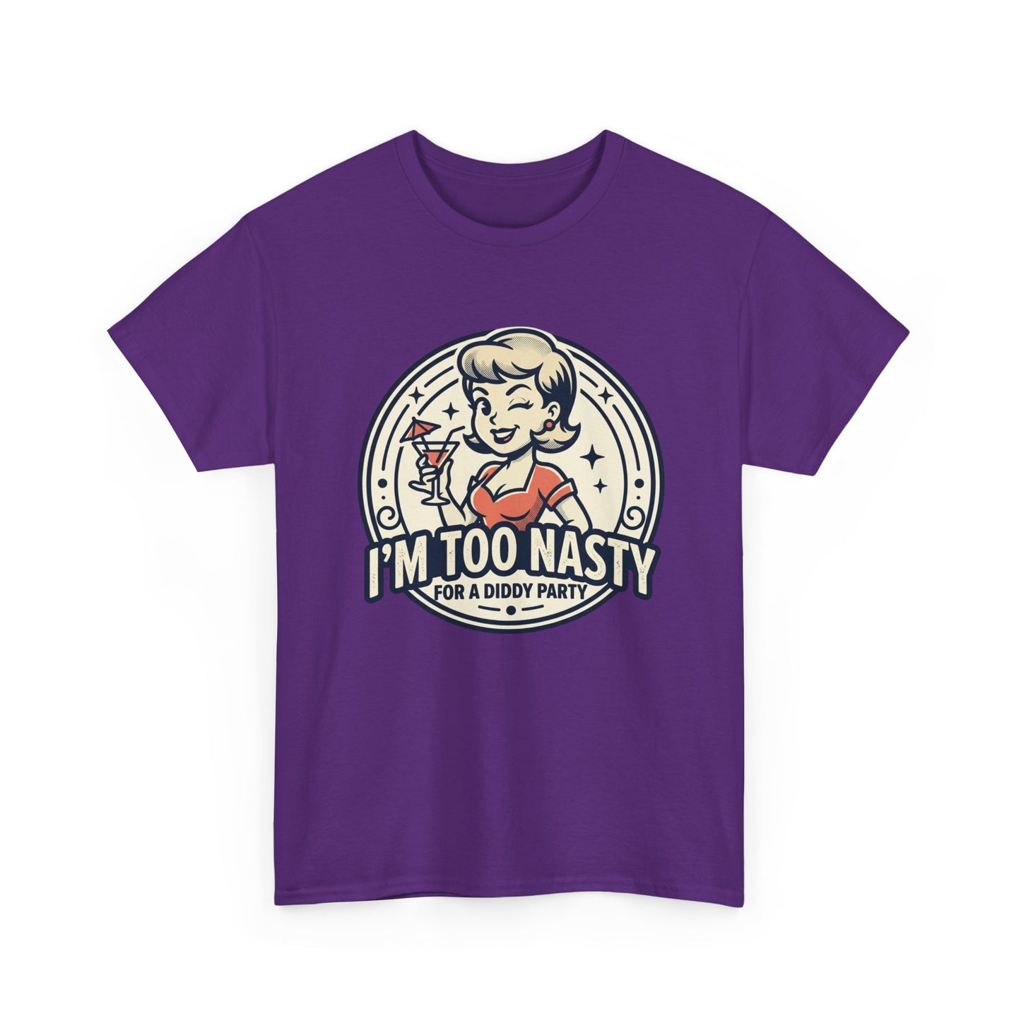 "I'm Too Nasty for a Diddy Party" Retro Cocktail Graphic Tee