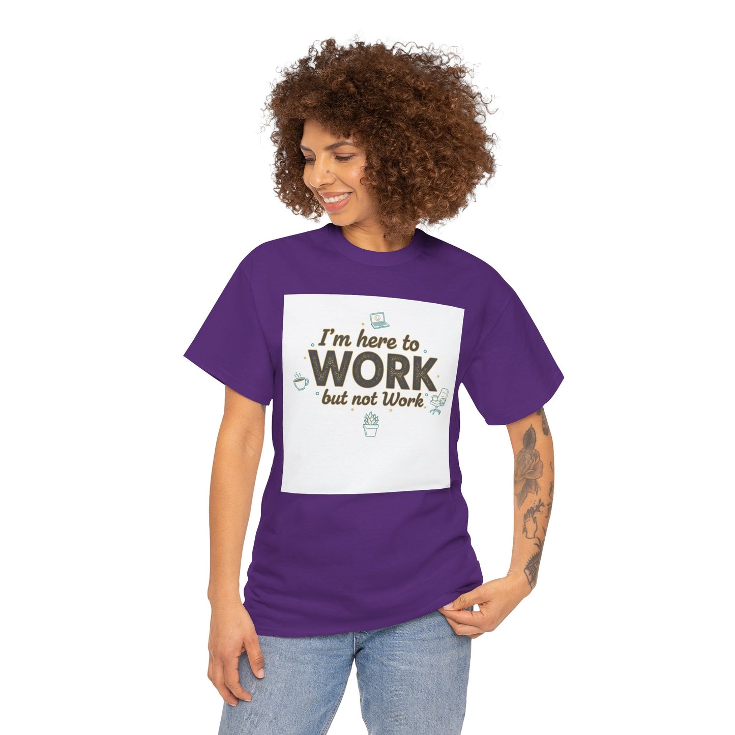 Work From Home Tee — "I'm Here to Work but not Work" Casual Remote Job T‑Shirt