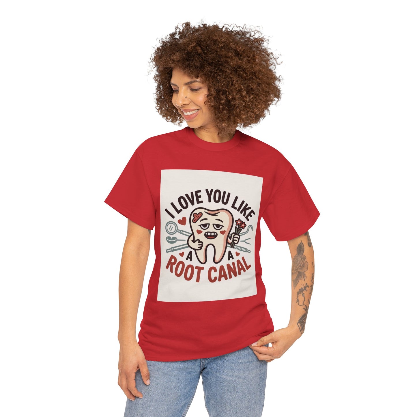 T-Shirt — I Love You Like a Root Canal Cute Tooth Funny Dental Tee