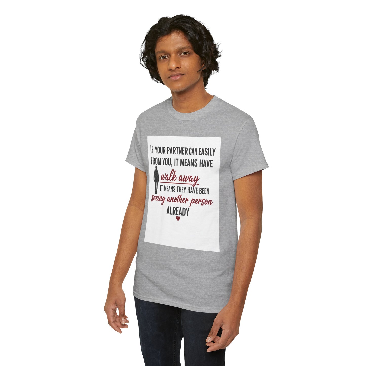 T‑Shirt — “If Your Partner Can Easily Walk Away” Relationship Quote Tee