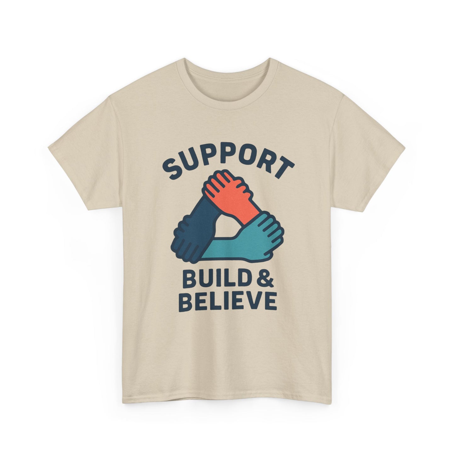 Support Build & Believe T-Shirt — Community Solidarity Graphic Tee