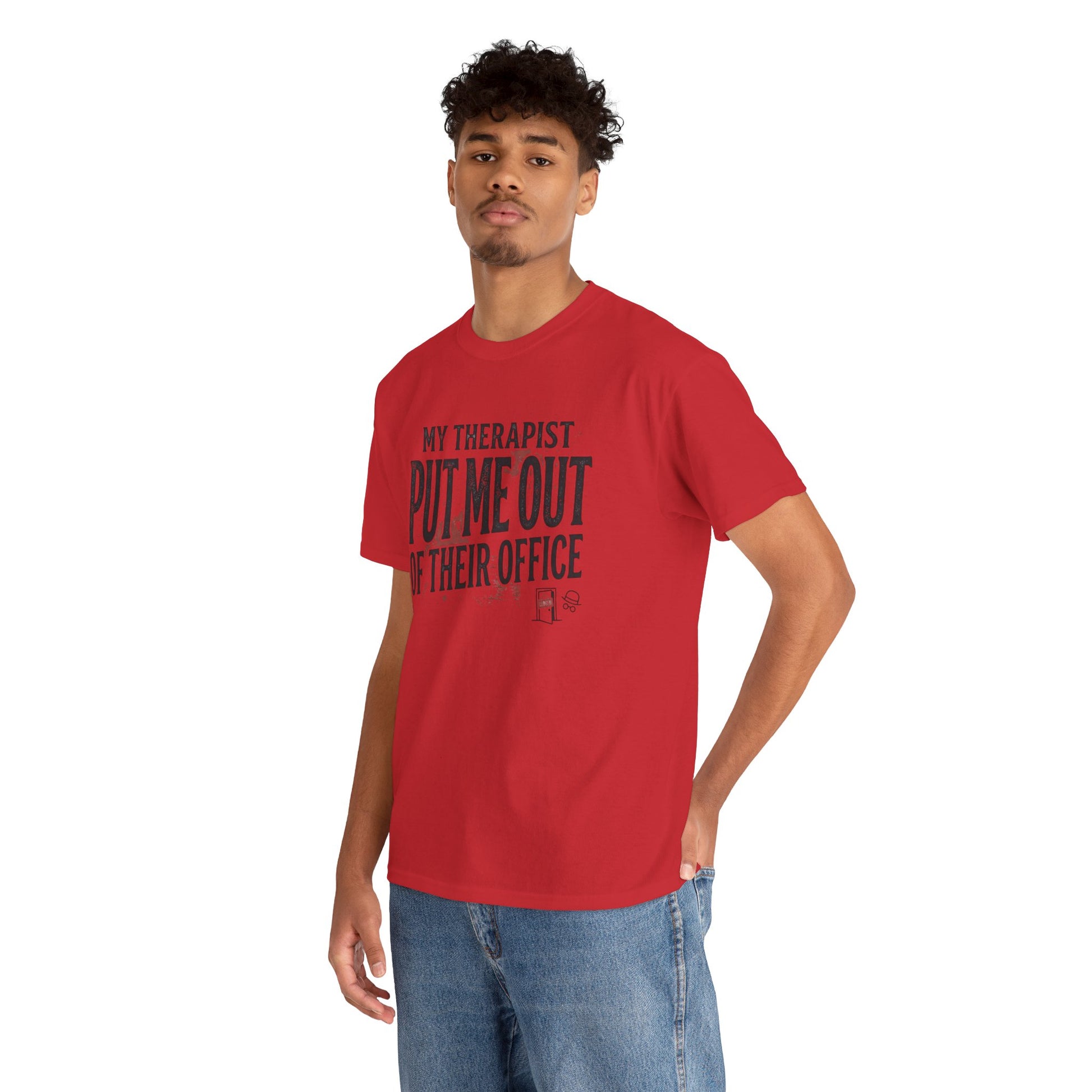 “My Therapist Put Me Out of Their Office” Funny Mental Health Tee Printify