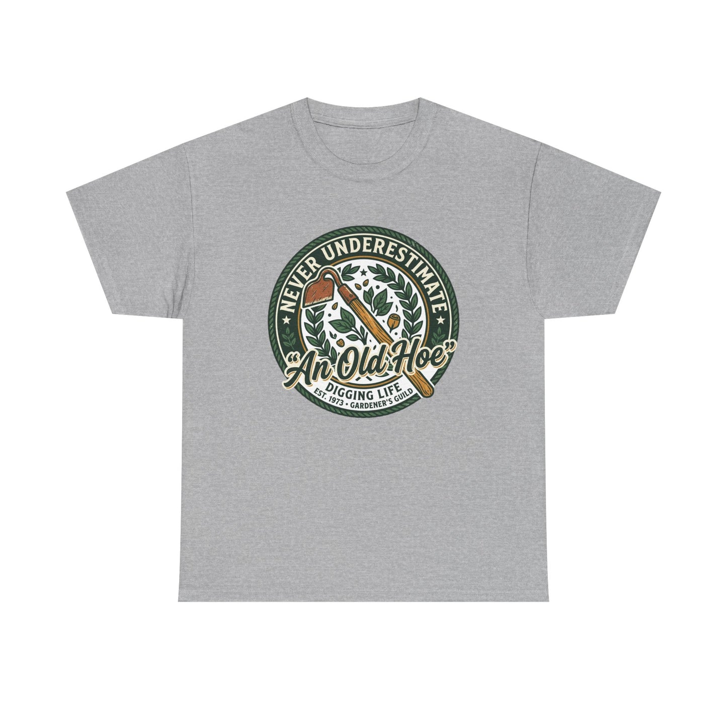 "Never Underestimate An Old Hoe" Gardening Tee