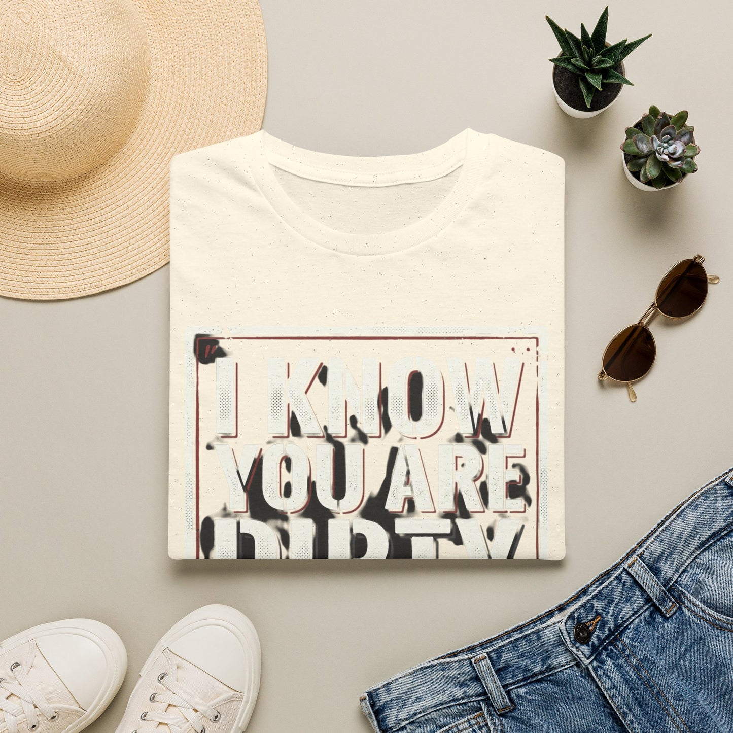I Know You Are Dirty Graphic Tee — Distressed Streetwear Statement Shirt