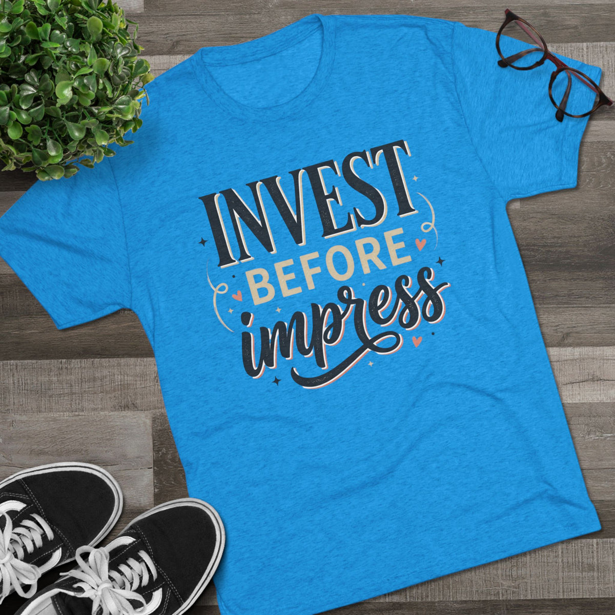 Invest Before Impress Tee — Motivational Finance Graphic T-Shirt
