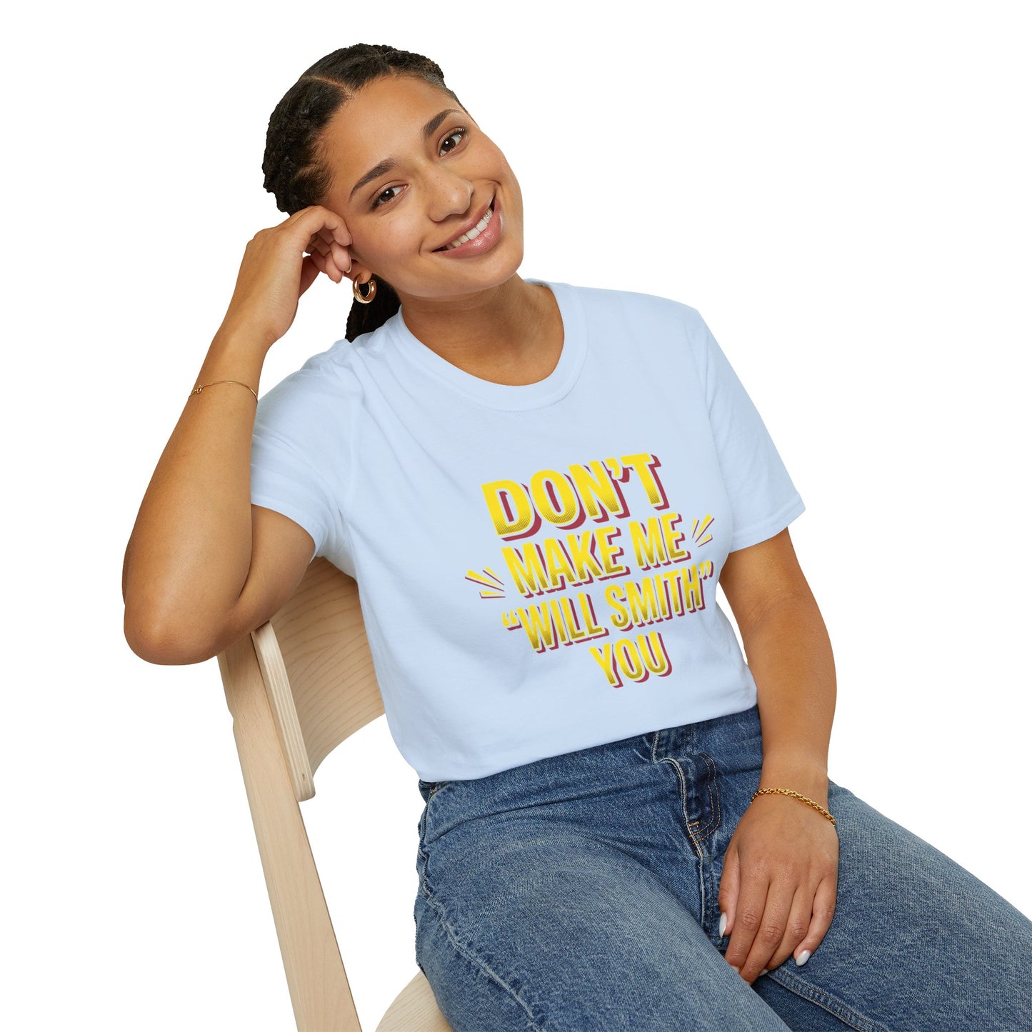Don't Make Me "Will Smith" T-Shirt — Bold Yellow Graphic Tee