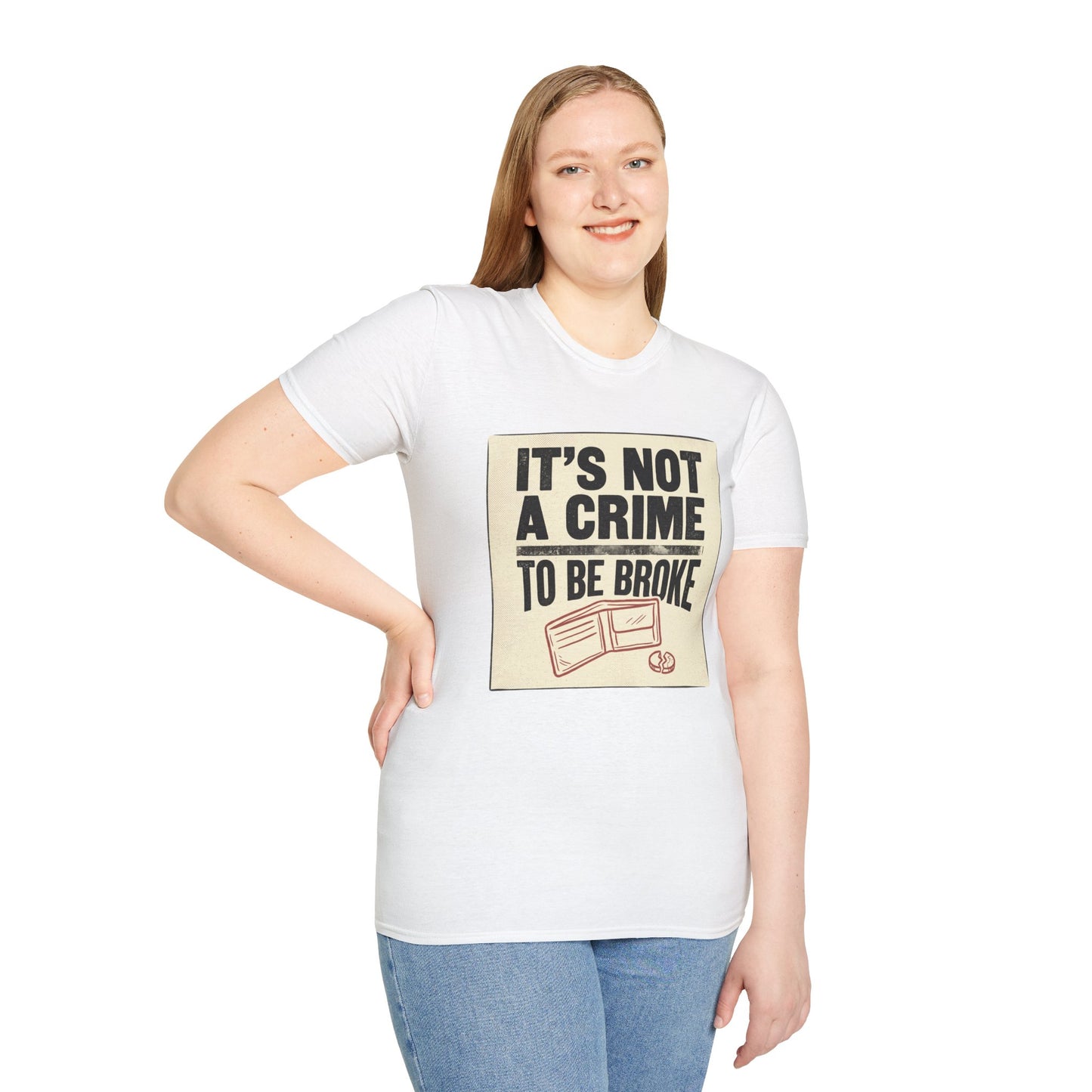It's Not a Crime to Be Broke T-Shirt