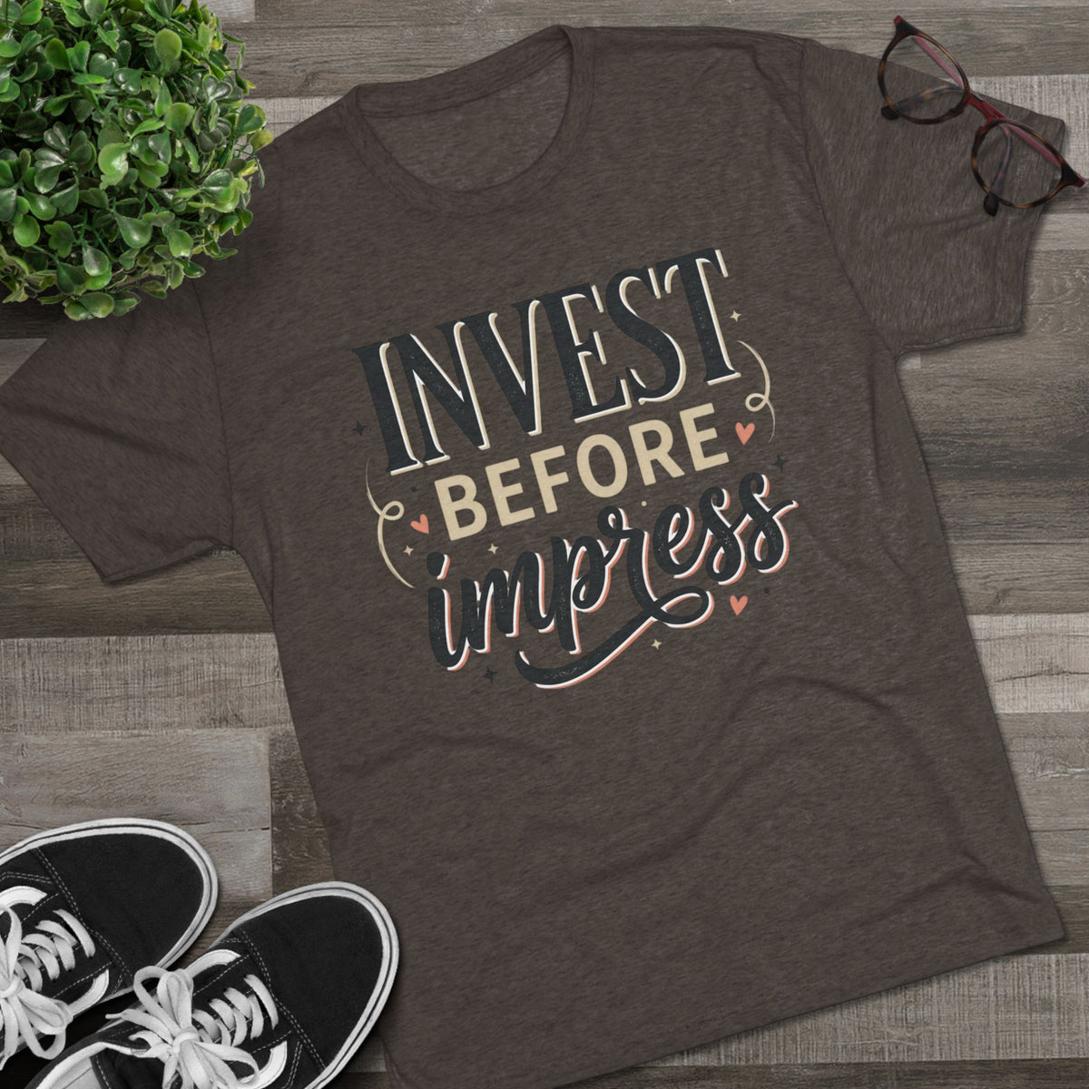 Invest Before Impress Tee — Motivational Finance Graphic T-Shirt