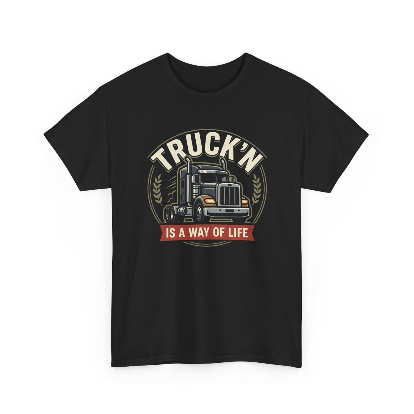 Truckin' Is a Way of Life Tee — Trucker Lifestyle Graphic Shirt