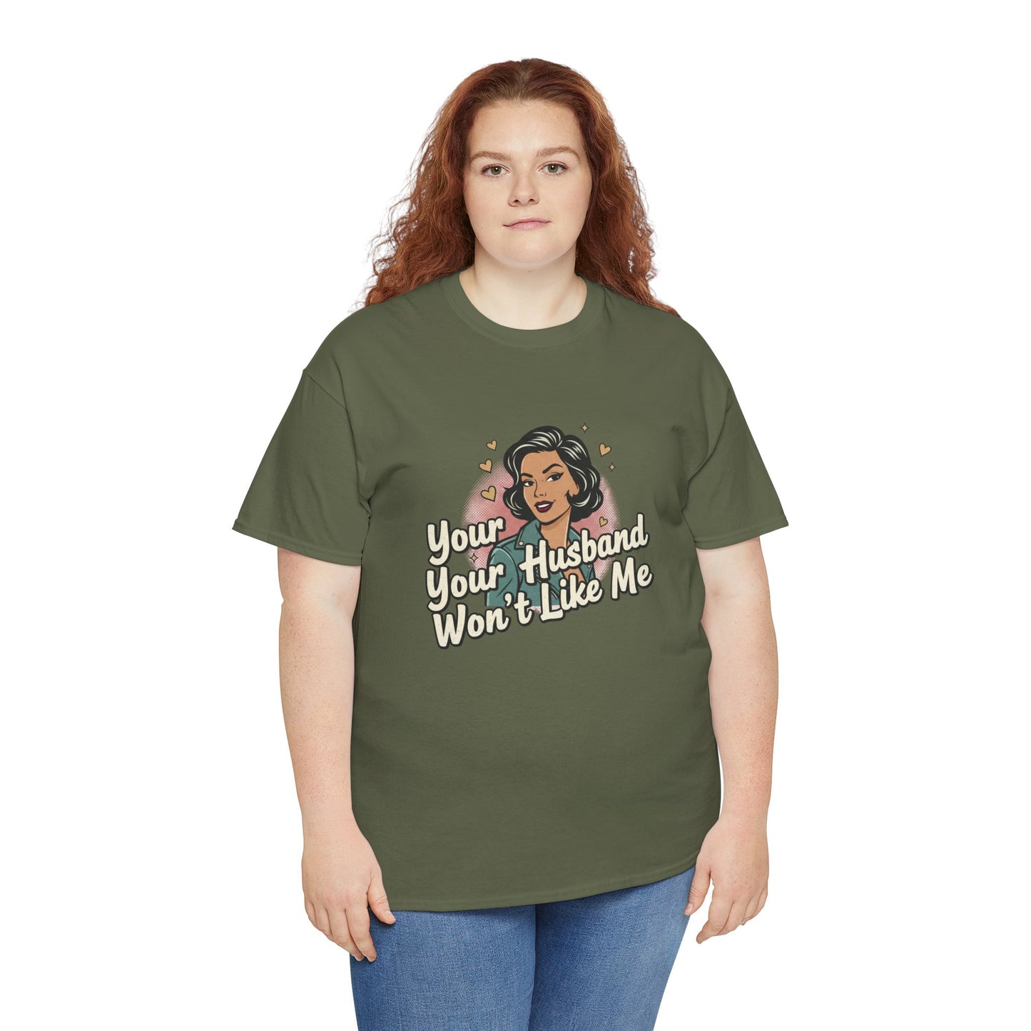 Graphic Tee — Retro Pinup "Your Husband Won't Like Me" Statement Shirt Printify