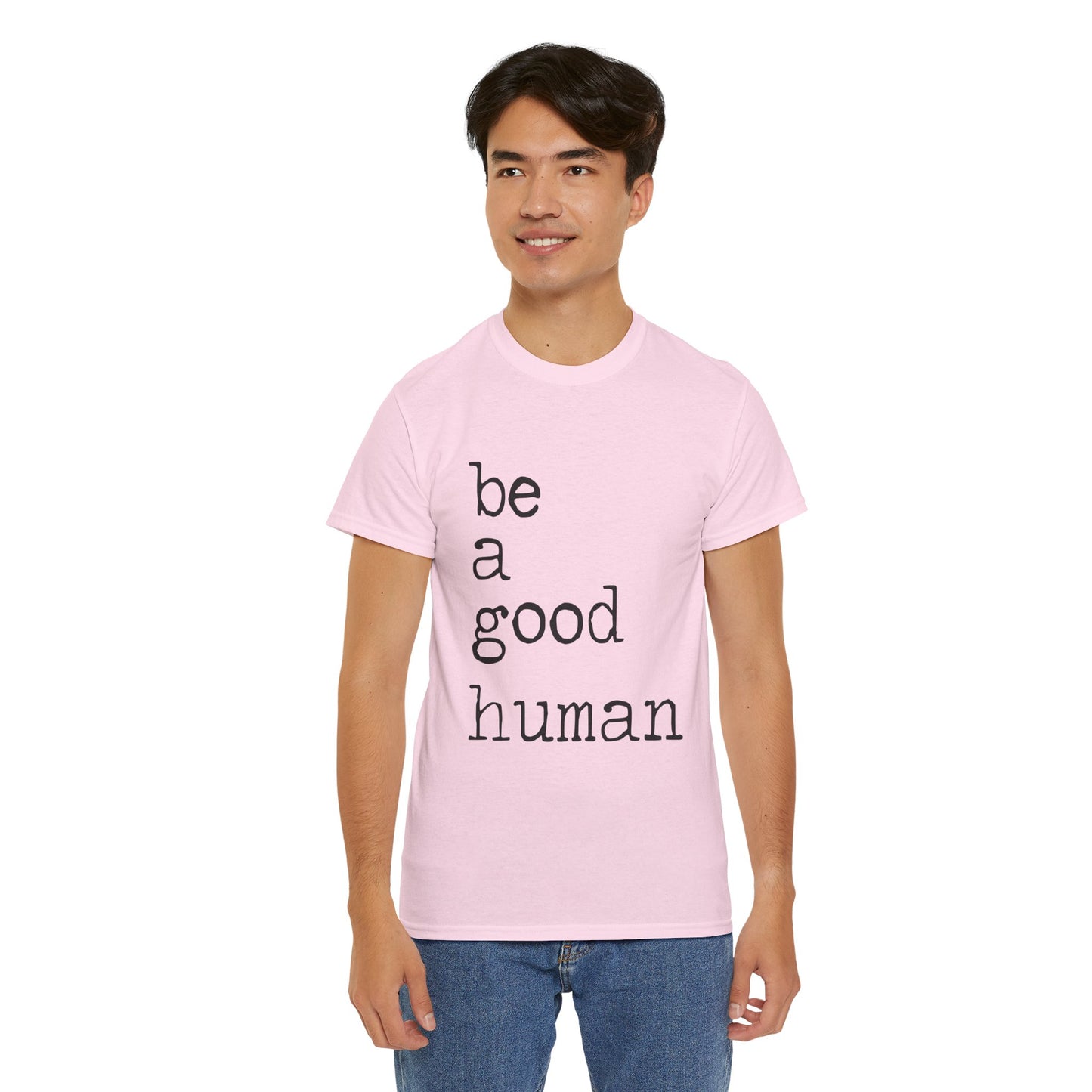Be a Good Human