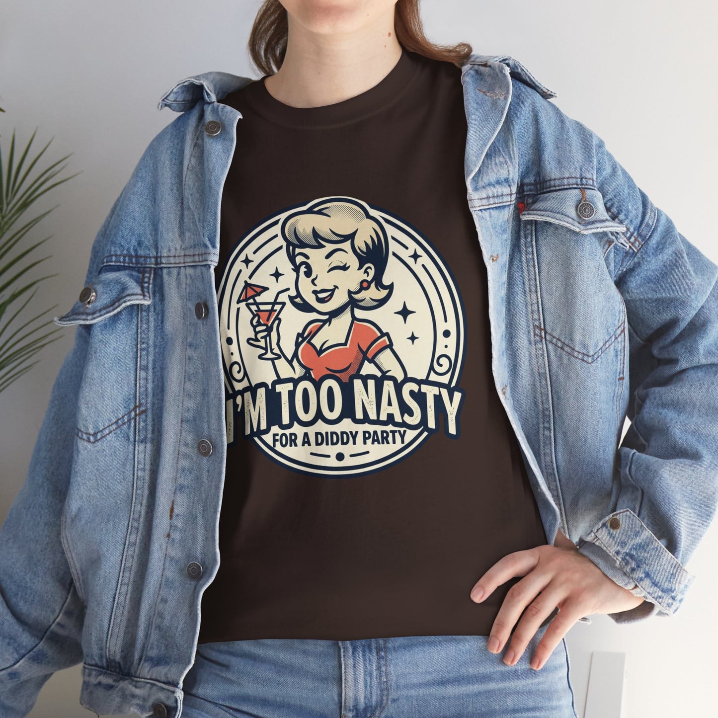 "I'm Too Nasty for a Diddy Party" Retro Cocktail Graphic Tee