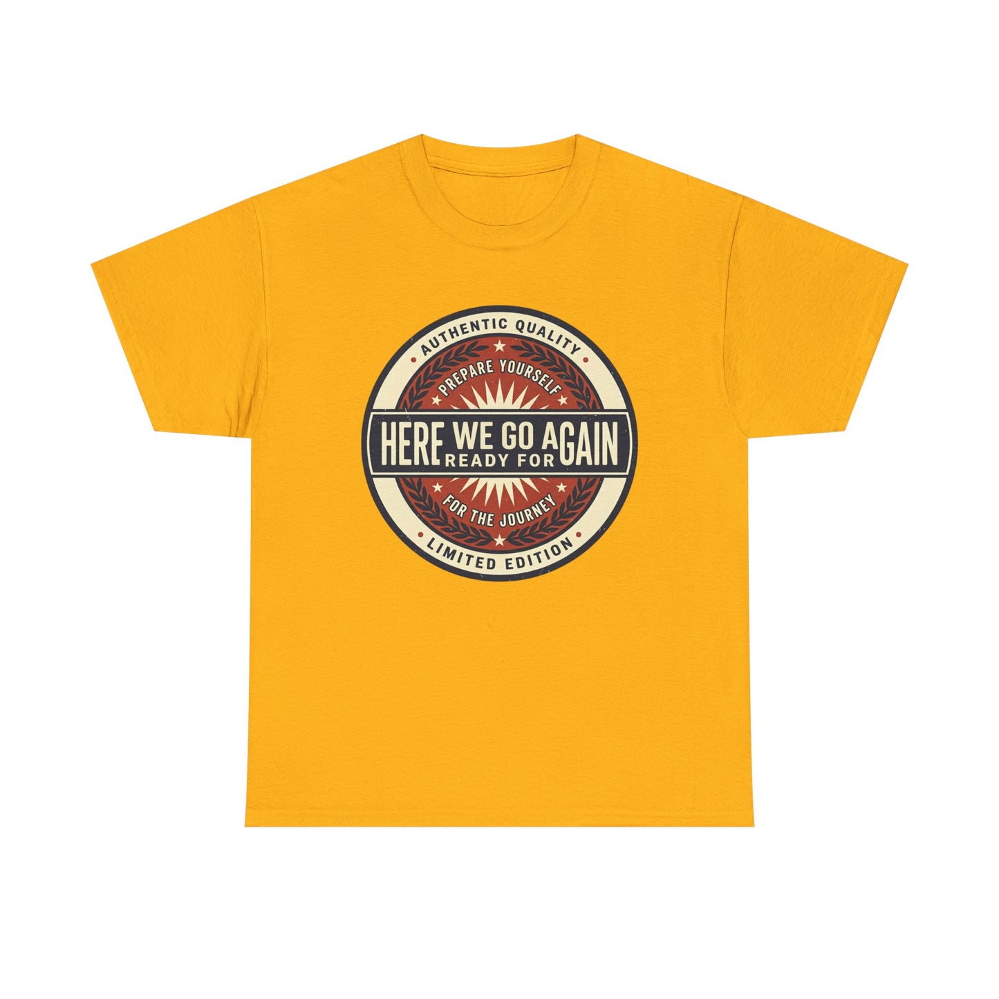 Here We Go Again Vintage Badge Tee — Retro Adventure Graphic T-Shirt