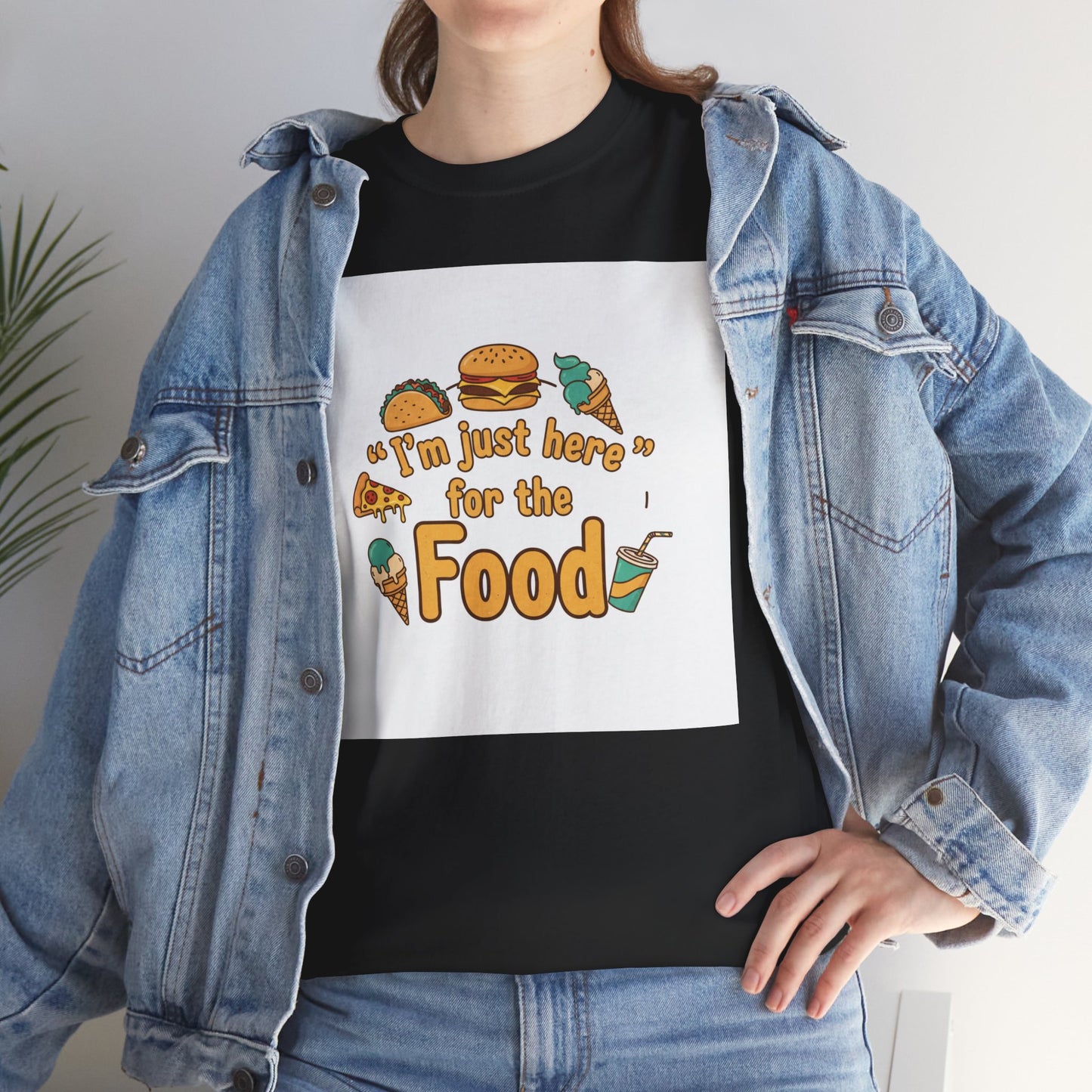 I'm Just Here for the Food T‑Shirt — Funny Foodie Graphic Tee