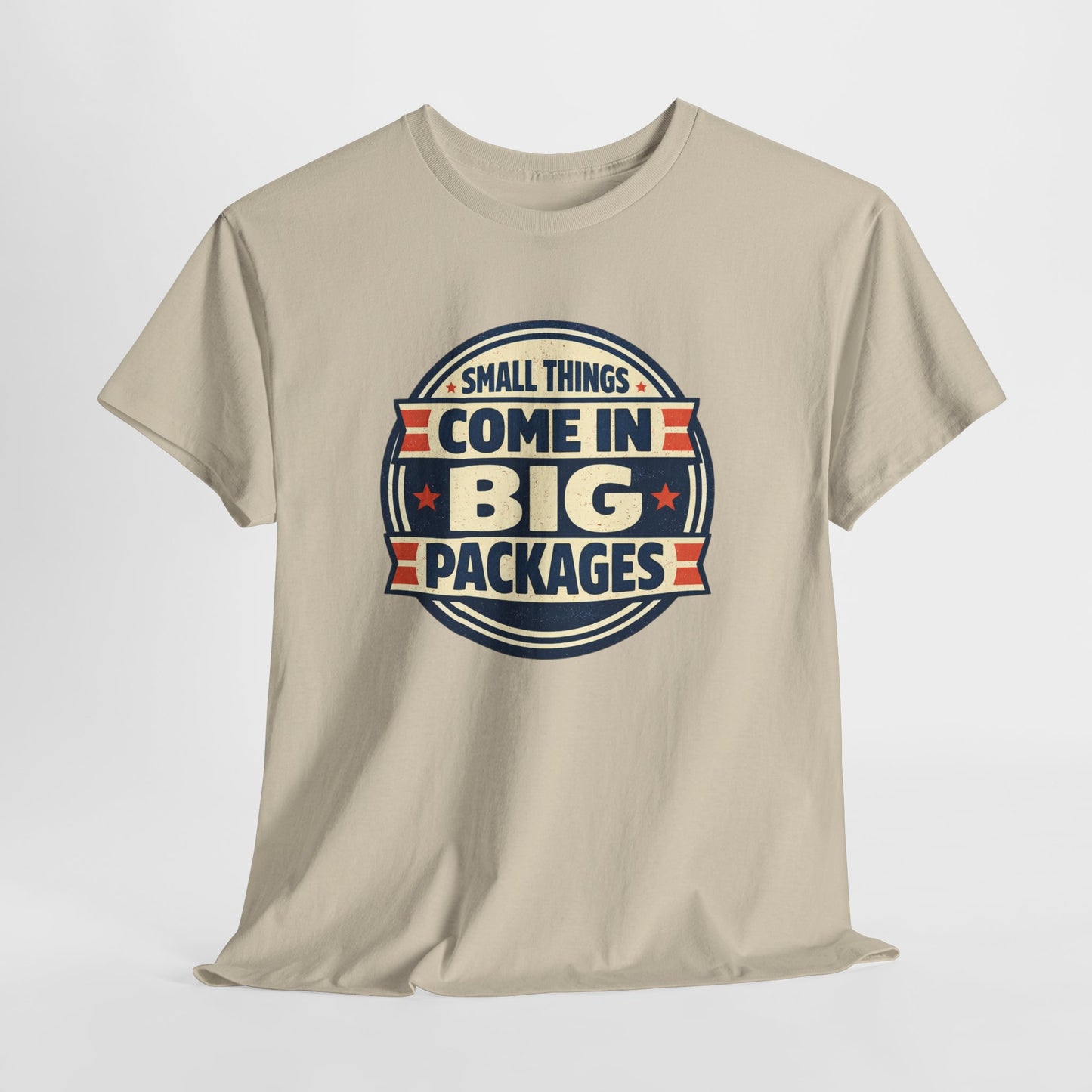 T-Shirt — "Small Things Come in Big Packages" Retro Badge Tee