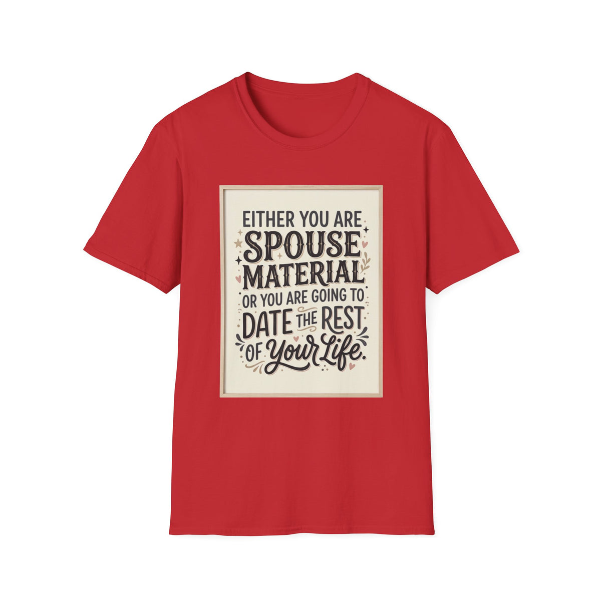 Spouse Material T-Shirt – Funny Relationship Quote Tee