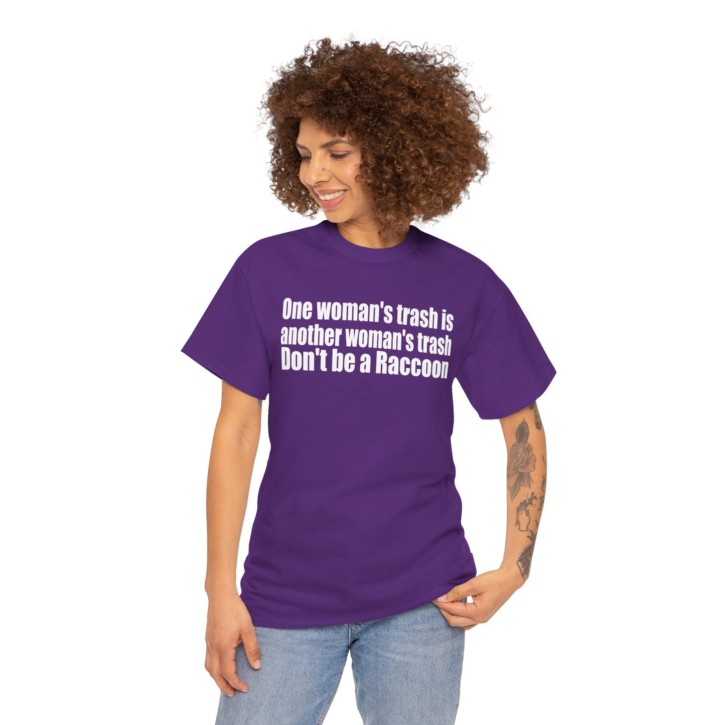 T‑Shirt — "One woman’s trash is another woman’s trash. Don’t be a Raccoon" Funny Slogan Tee