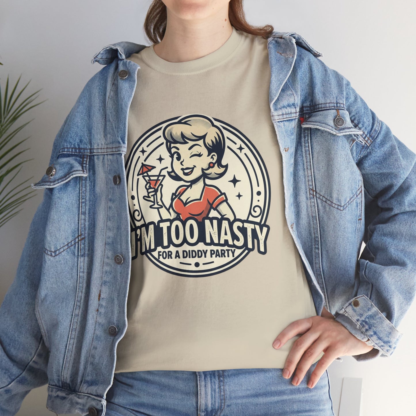 "I'm Too Nasty for a Diddy Party" Retro Cocktail Graphic Tee
