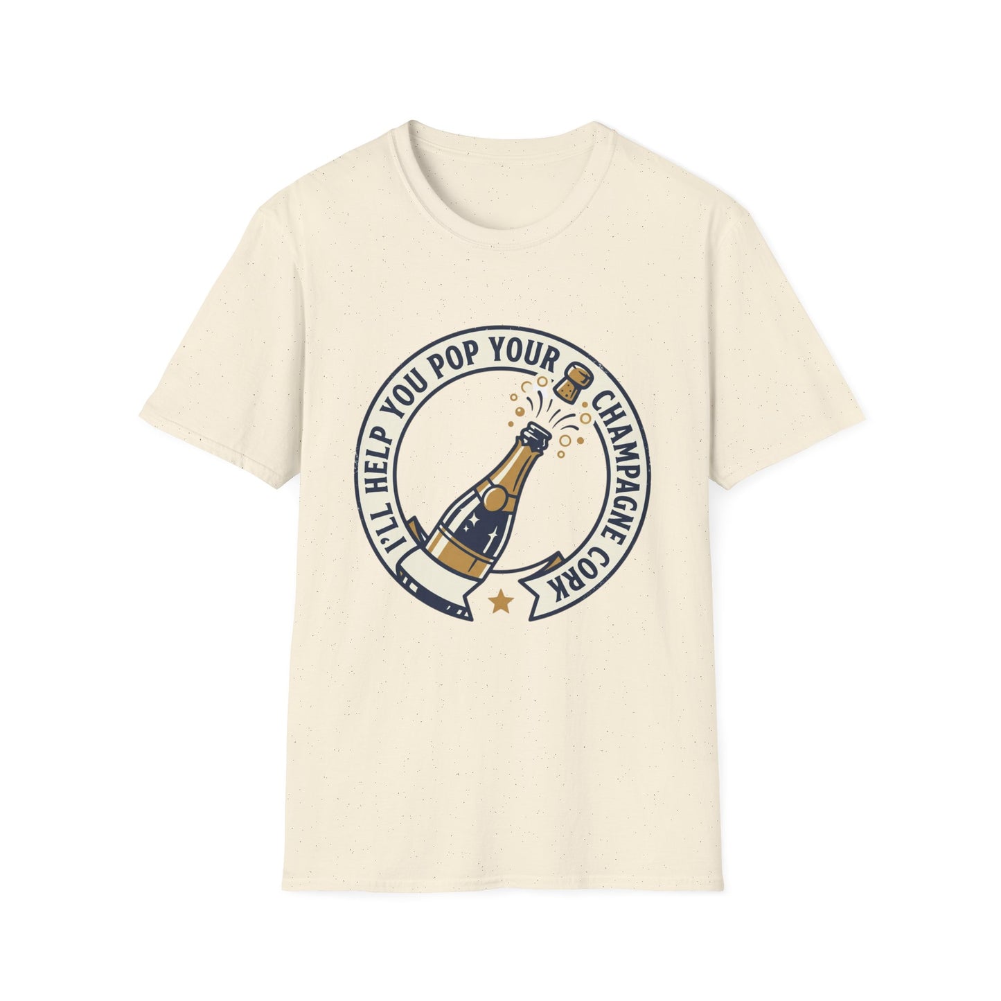 Champagne Cork Pop T-Shirt – "I’ll Help You Pop Your Champagne Cork" Celebration Tee