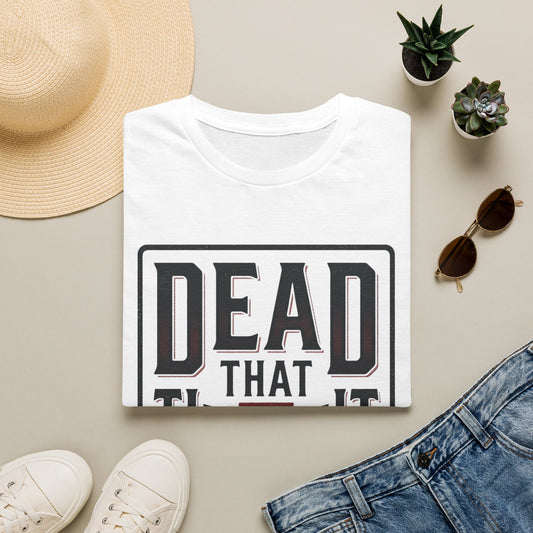 Dead That Thought T-Shirt — Dark Humor Graphic Tee