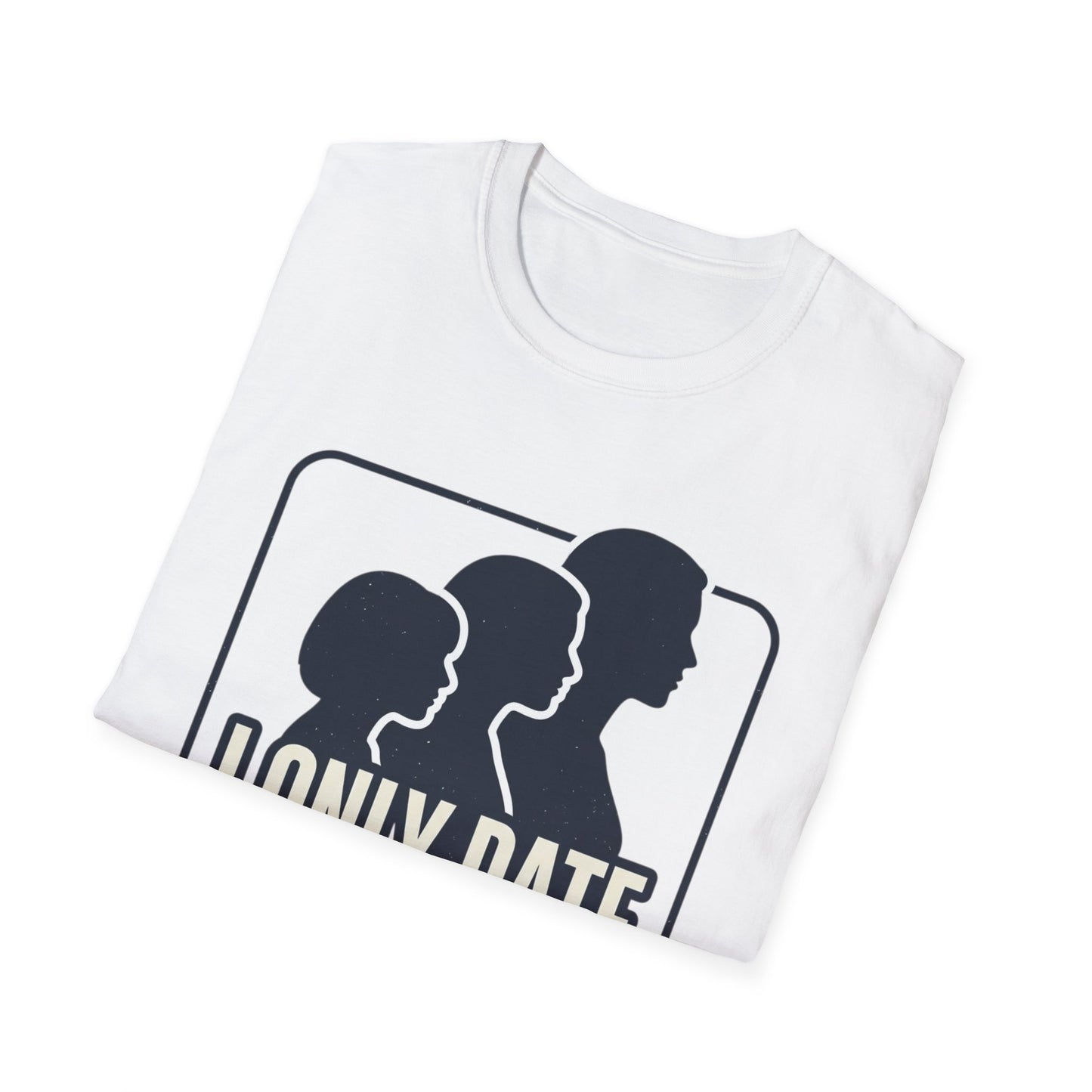 I Only Date Tall Women T-Shirt — Funny Tall Women Pride Tee