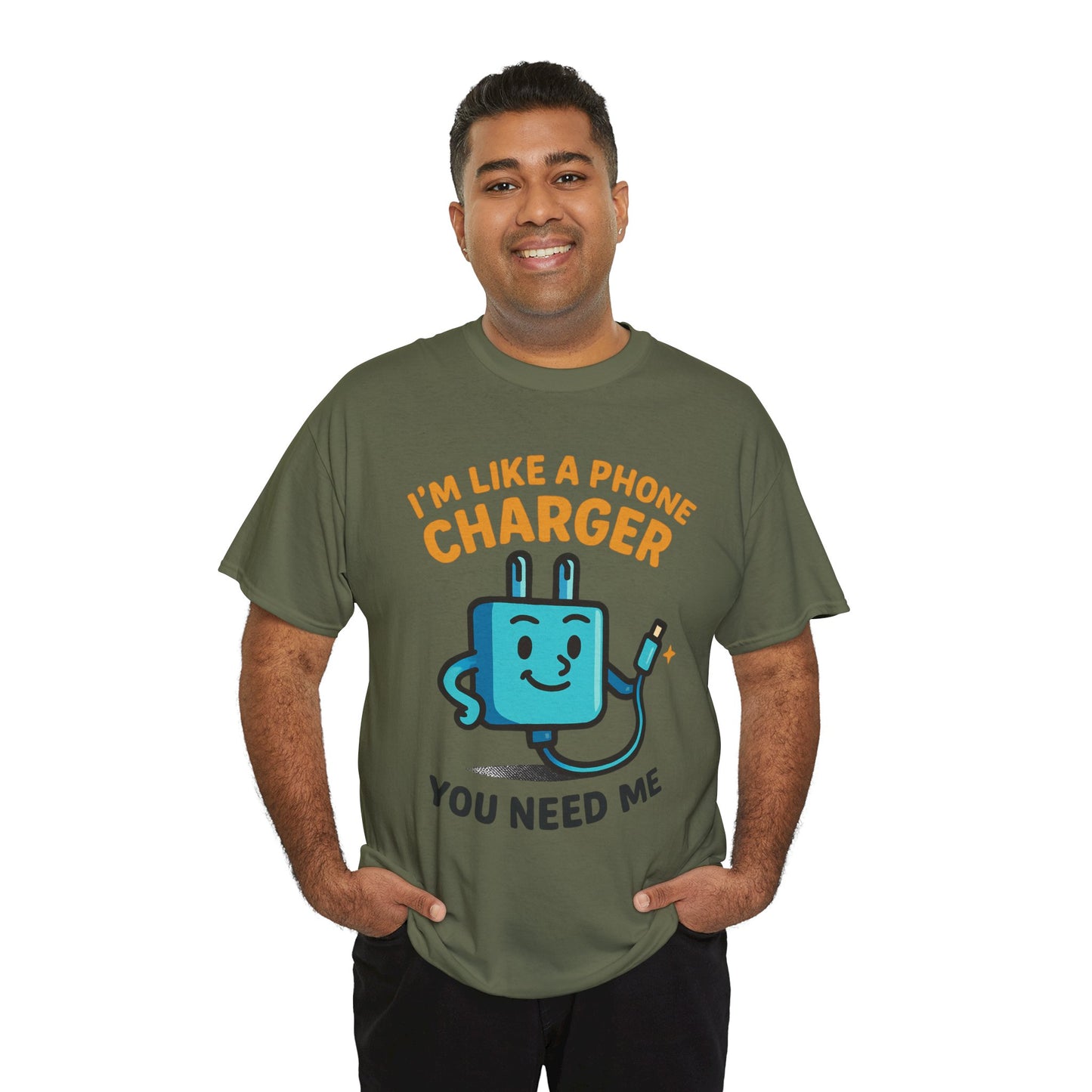 I’m Like a Phone Charger T-Shirt – Cute Tech Pun Tee (“You Need Me”)