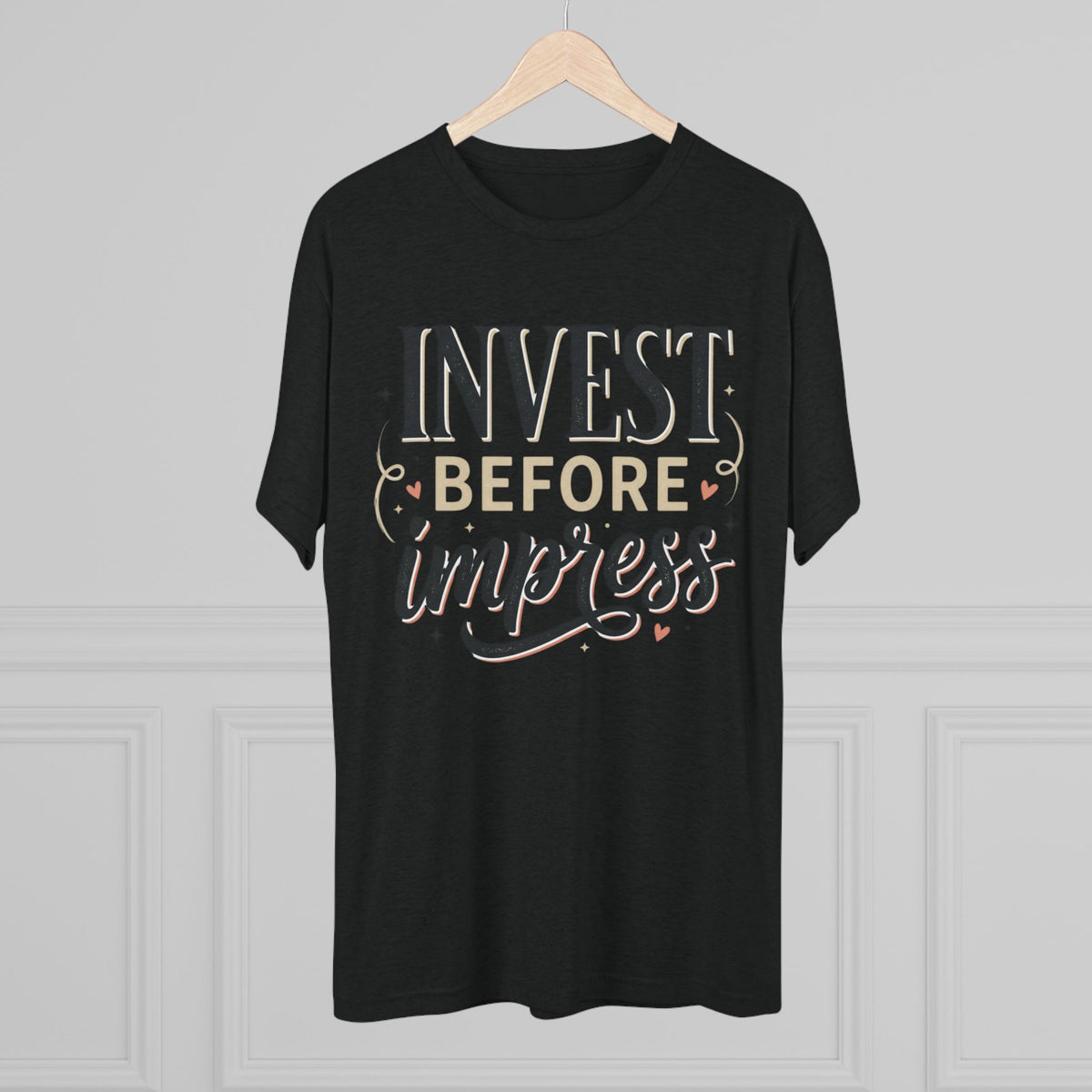 Invest Before Impress Tee — Motivational Finance Graphic T-Shirt