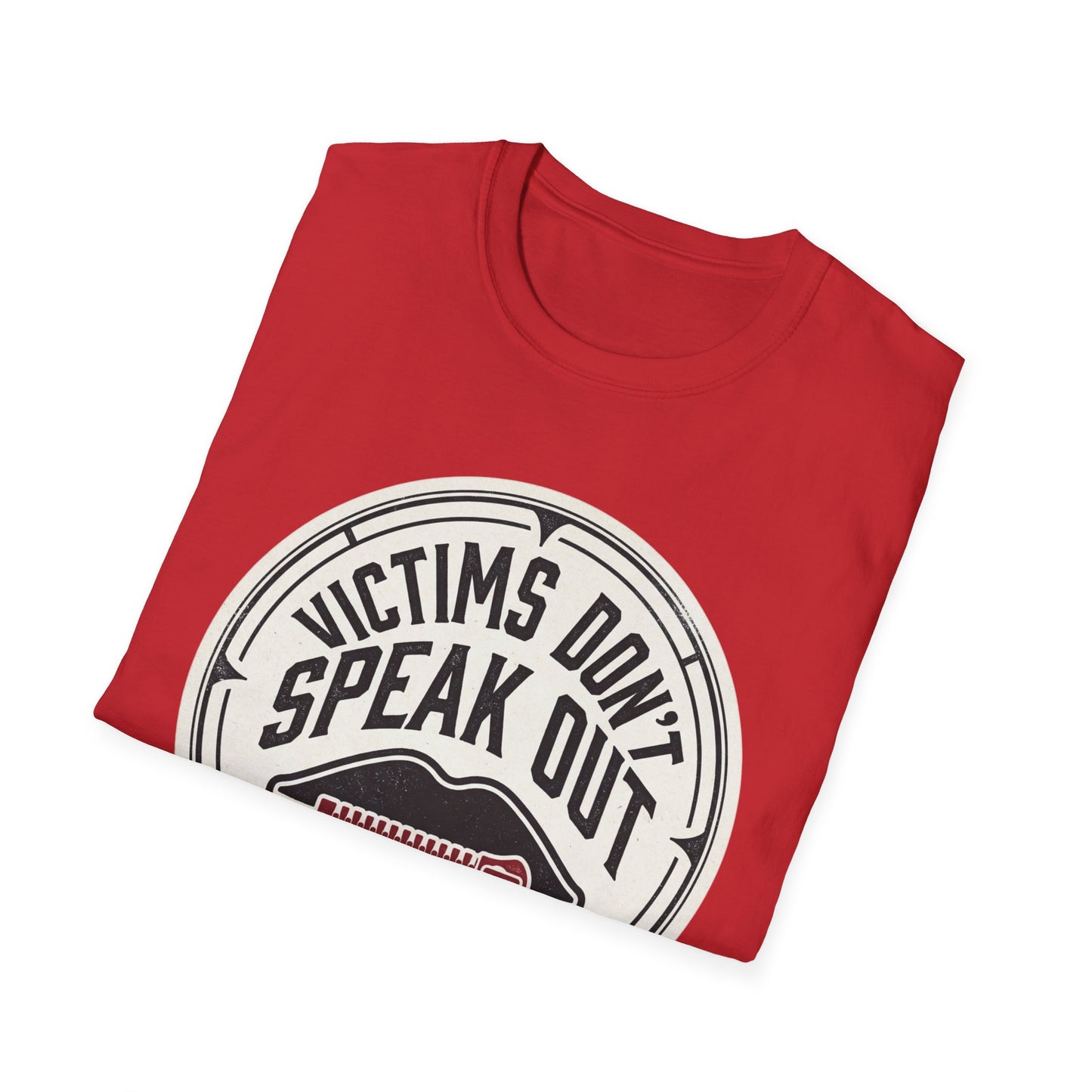 T-Shirt — "Victims Don't Speak Out" Graphic Tee (Awareness Statement)