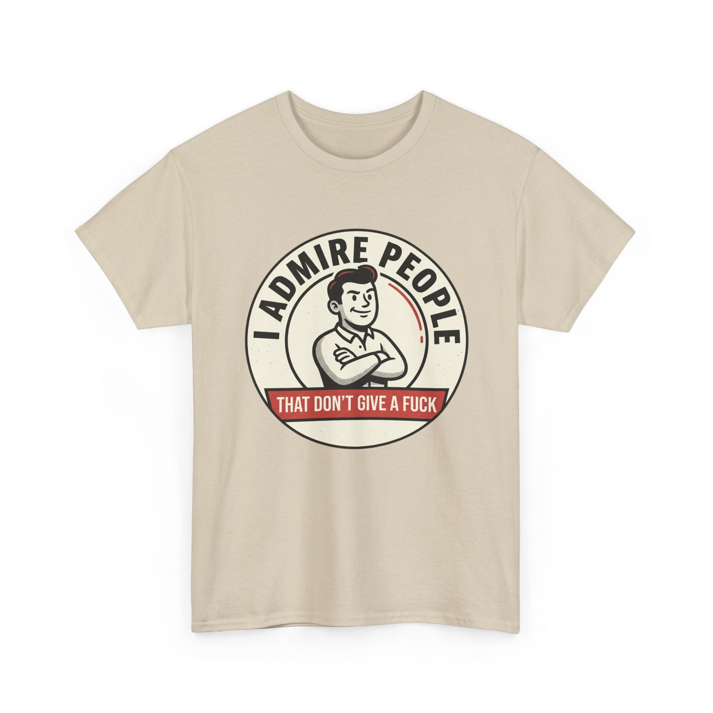 "I Admire People That Don’t Give a F***" Retro Badge