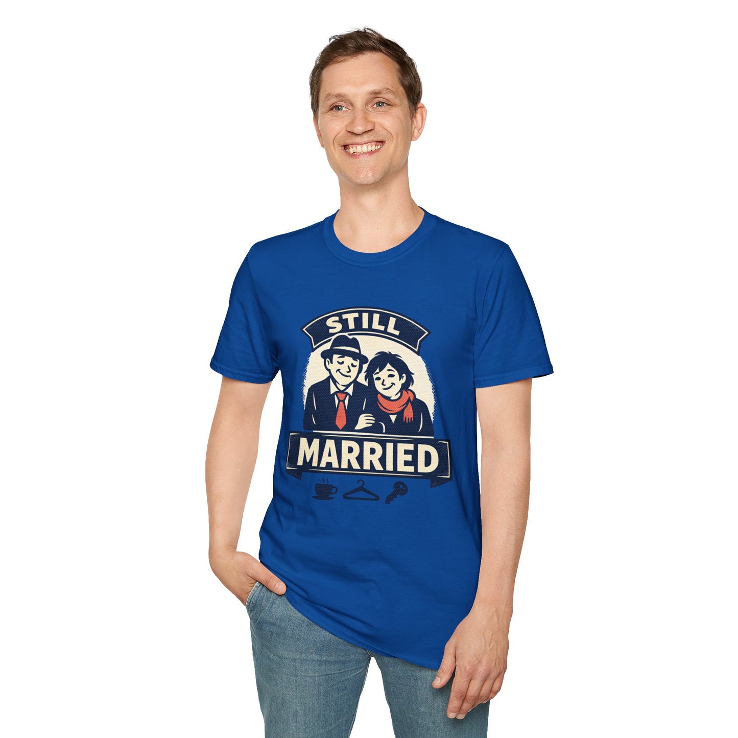 Still Married T-Shirt – Funny Married Couple Graphic Tee for Anniversary & Everyday Wear