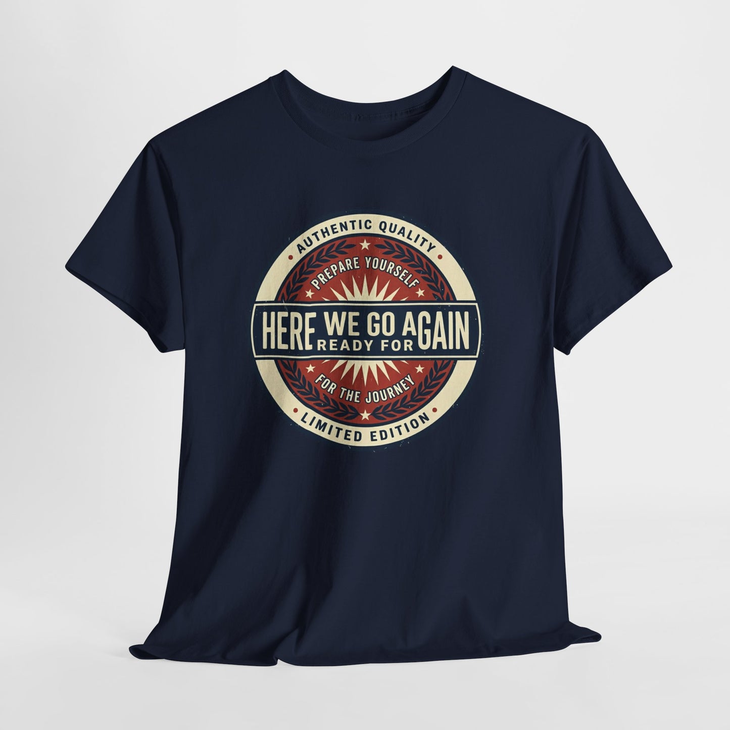 Here We Go Again Vintage Badge Tee — Retro Adventure Graphic T-Shirt