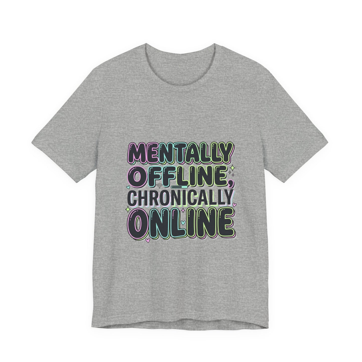 Mentally Offline Unisex Jersey Short Sleeve Tee