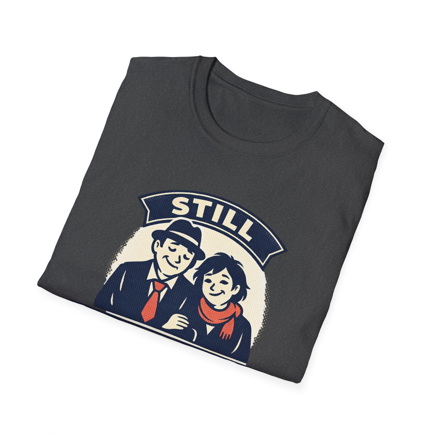 Still Married T-Shirt – Funny Married Couple Graphic Tee for Anniversary & Everyday Wear