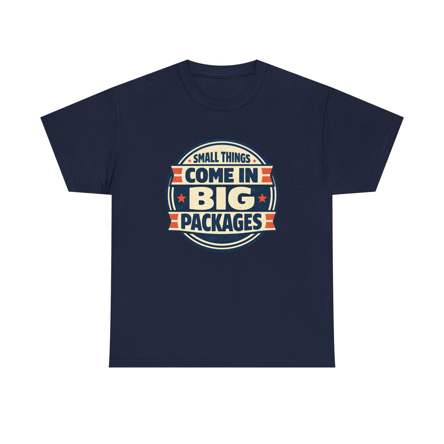 T-Shirt — "Small Things Come in Big Packages" Retro Badge Tee