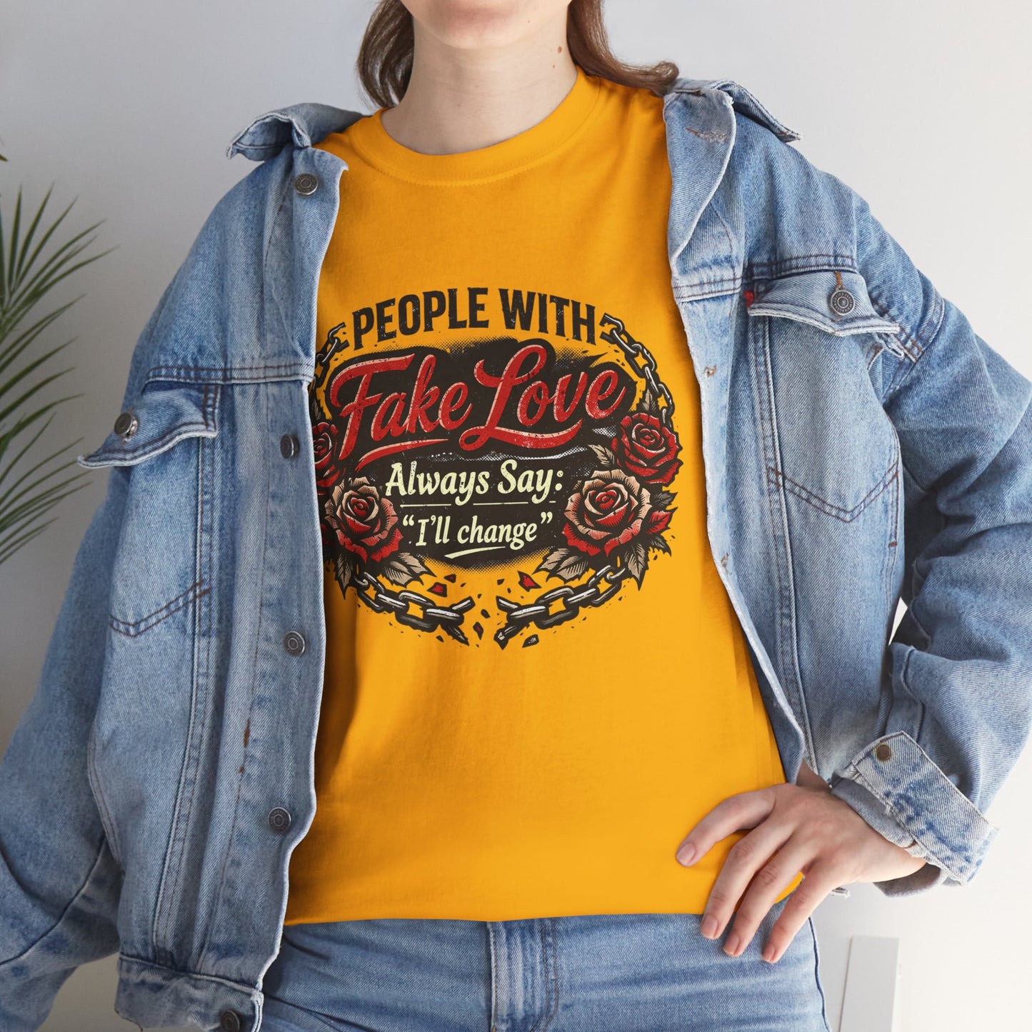 “People With Fake Love Always Say: I'll Change” Rose Design