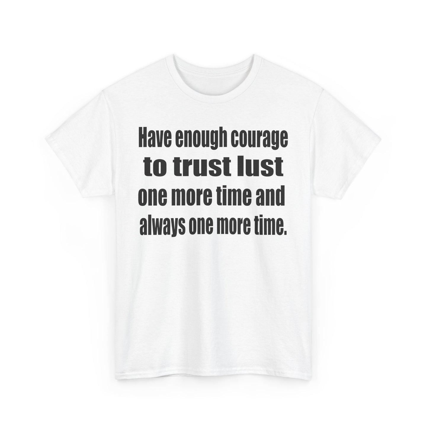 Courage to Trust Lust