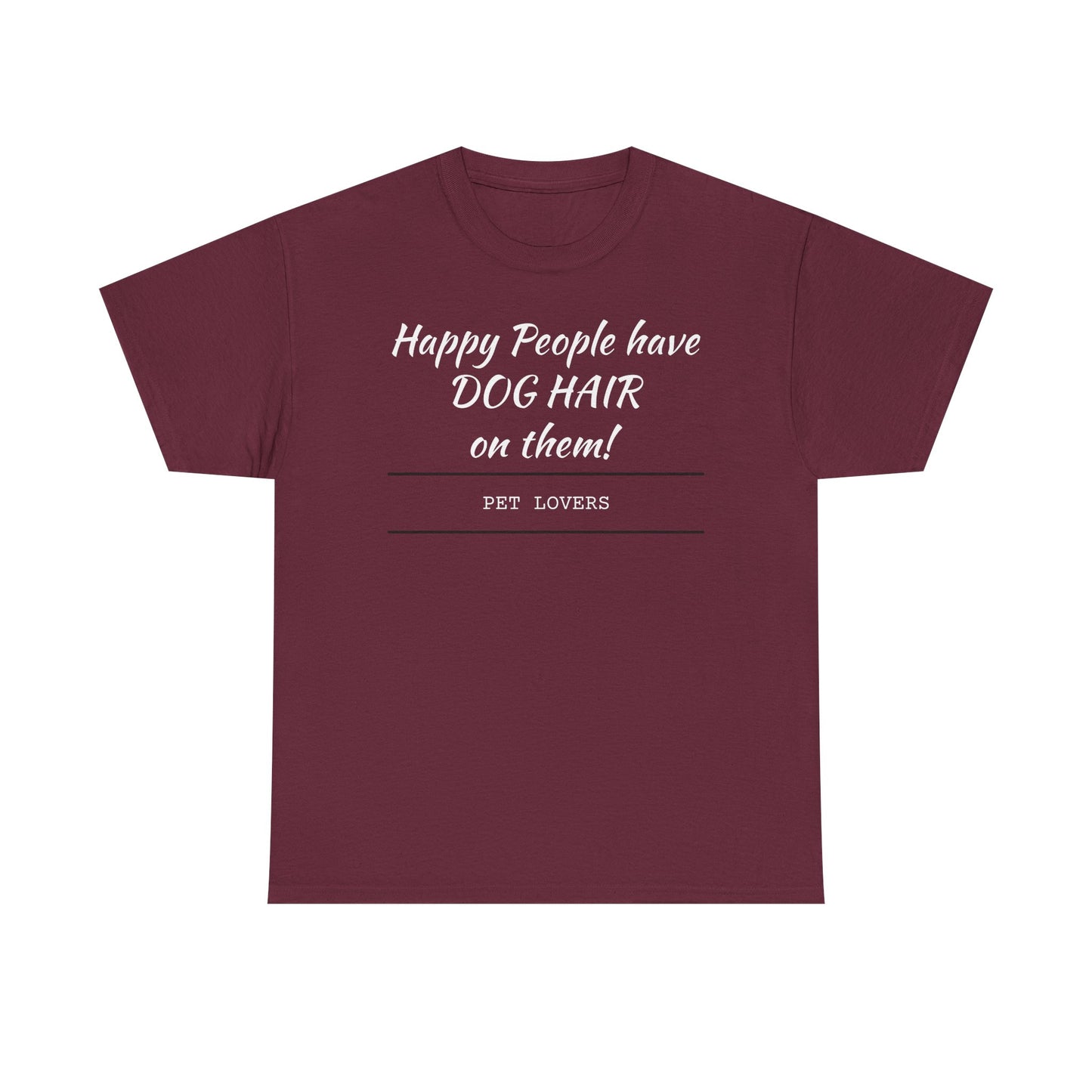 Dog Hair Tee for Pet Lovers