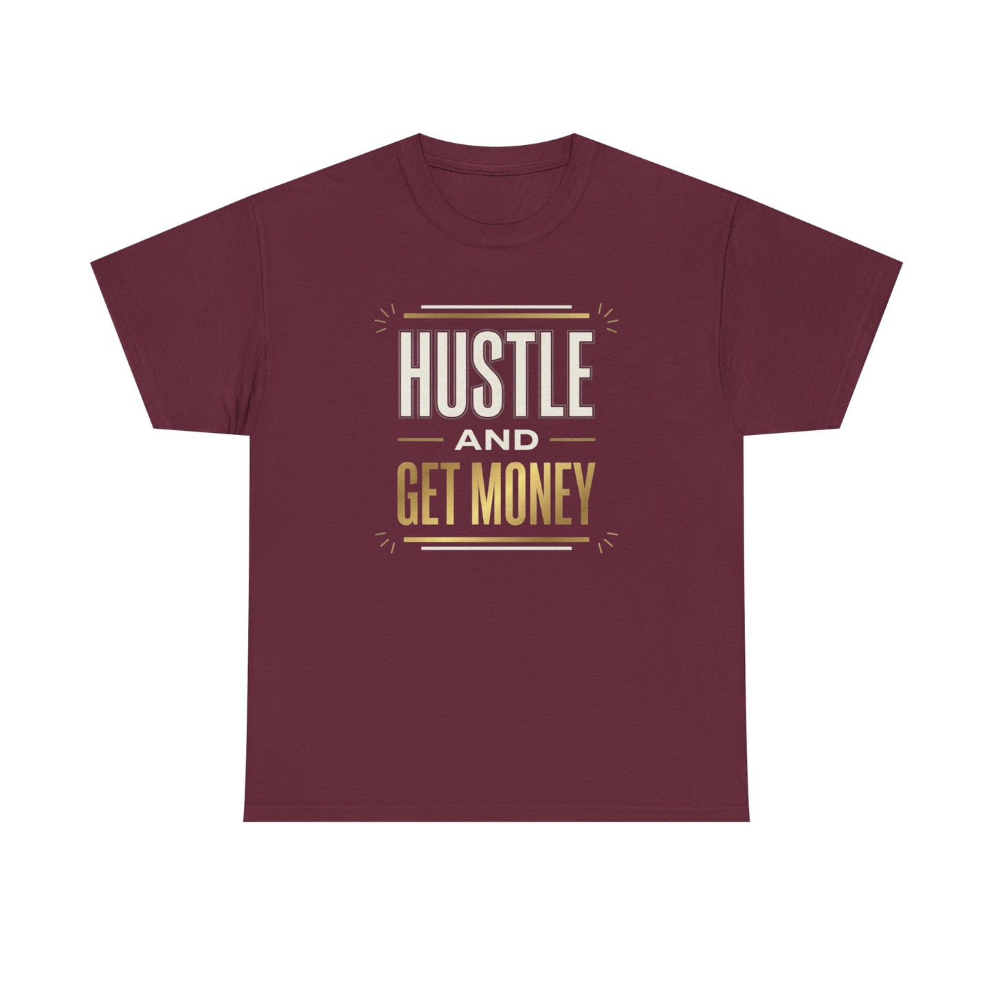 Hustle and Get Money Tee - Motivational Streetwear Graphic T-Shirt