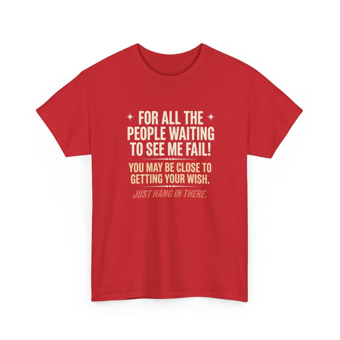 “For All The People Waiting To See Me Fail” Inspirational Shirt-Motivational Graphic Tee —