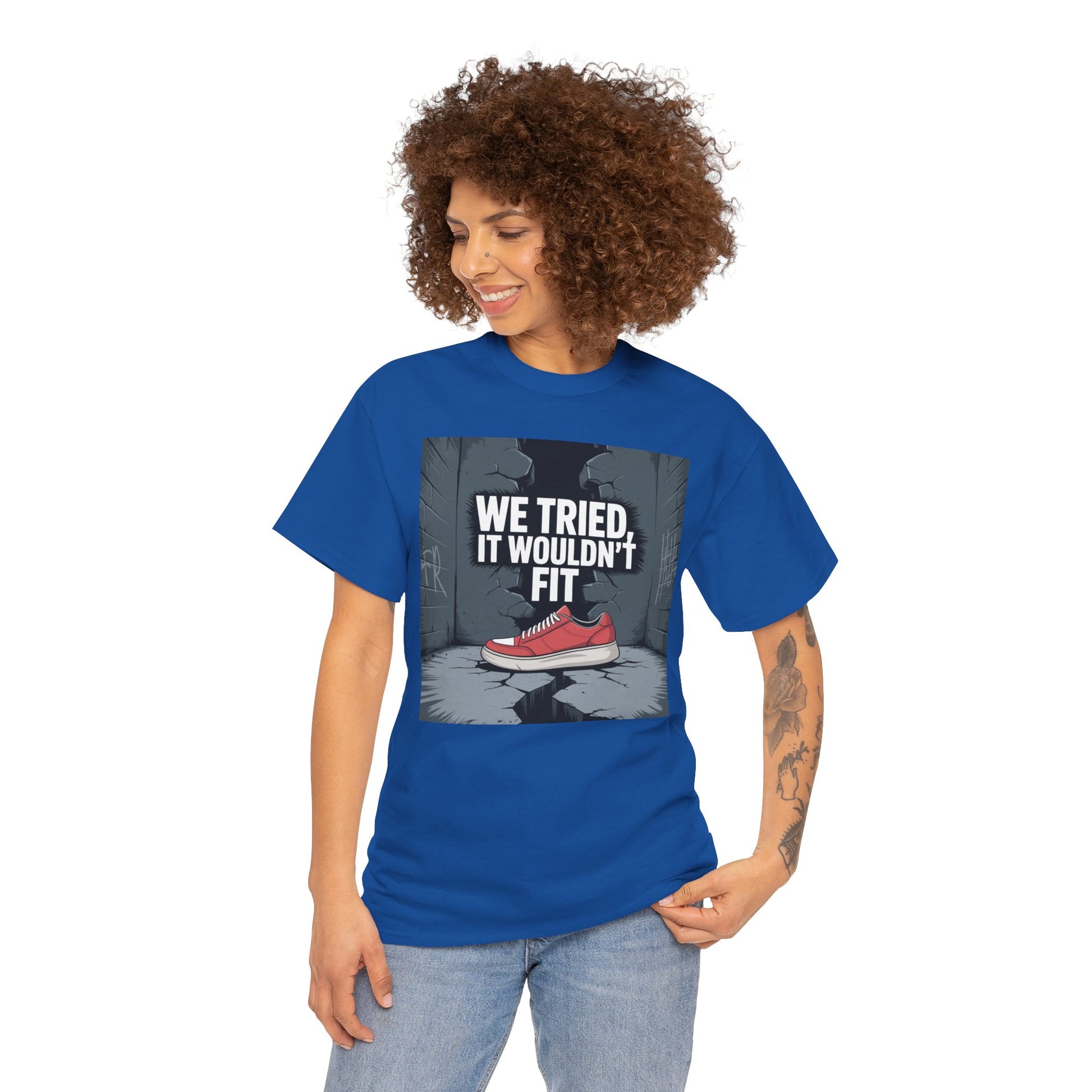 We Tried, It Wouldn't Fit T‑Shirt — Funny Shoe Locker Room Gym Tee Printify