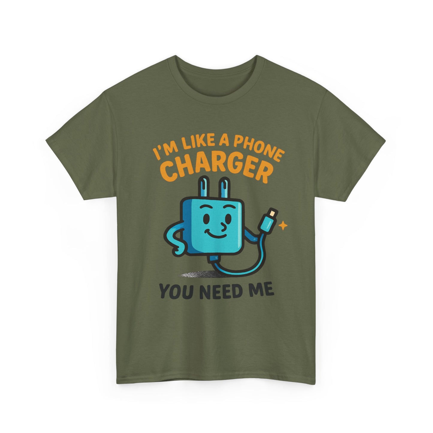 I’m Like a Phone Charger T-Shirt – Cute Tech Pun Tee (“You Need Me”)