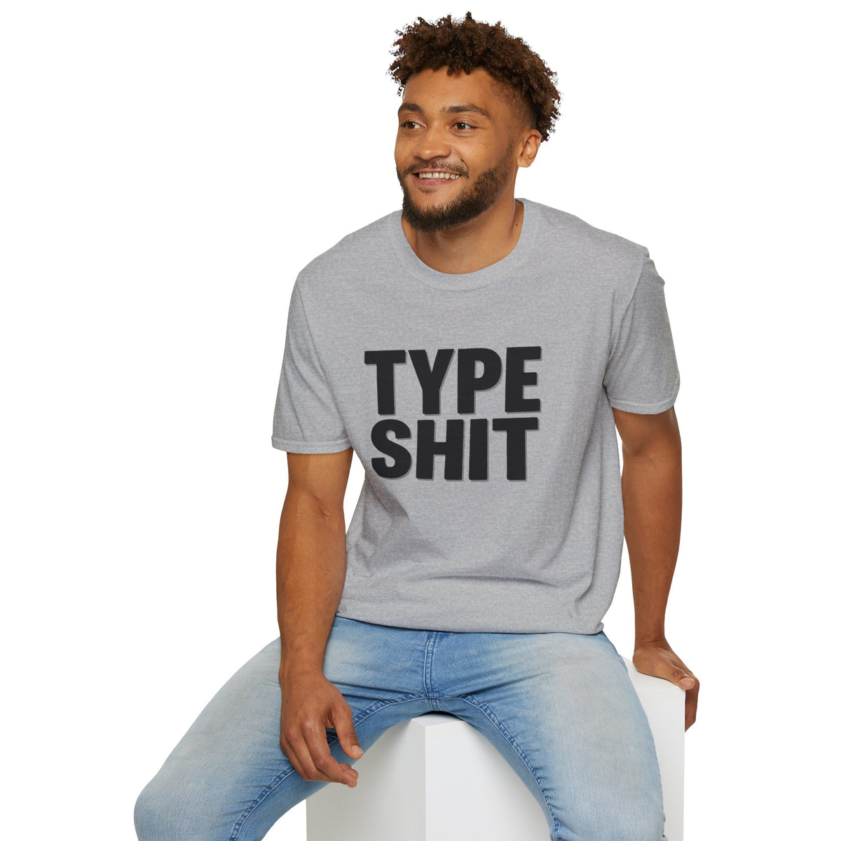 Type Shit Graphic T‑Shirt — Funny Bold Text Tee for Typographers & Designers