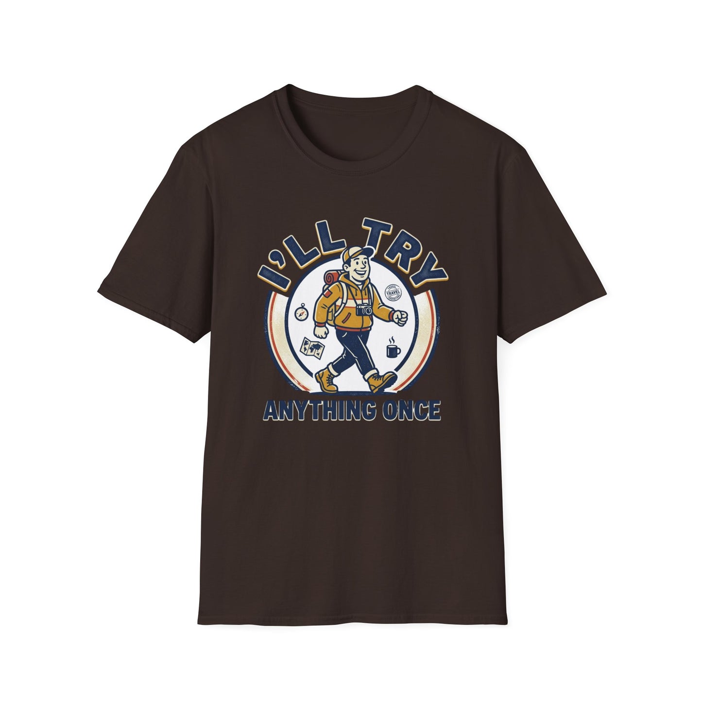 I’ll Try Anything Once T-Shirt — Funny Adventurer Graphic Tee
